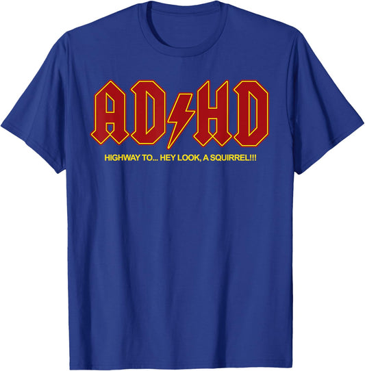 ADHD Funny Hey Look a Squirrel ADHD T-Shirt - T-Shirt | Royal