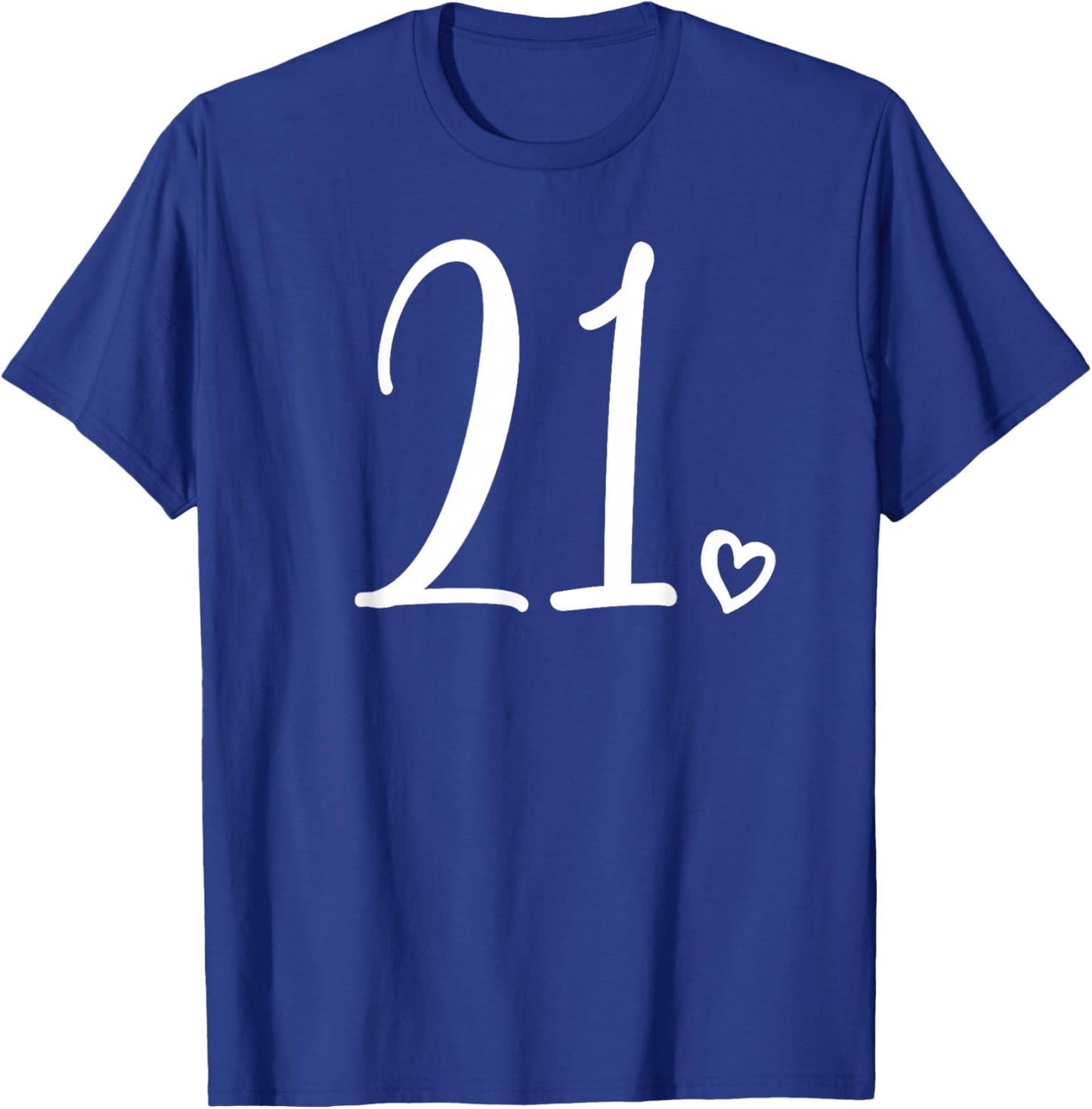 21st Birthday Twenty-One, Number 21 Years Old Cute T-Shirt - T-Shirt | Royal