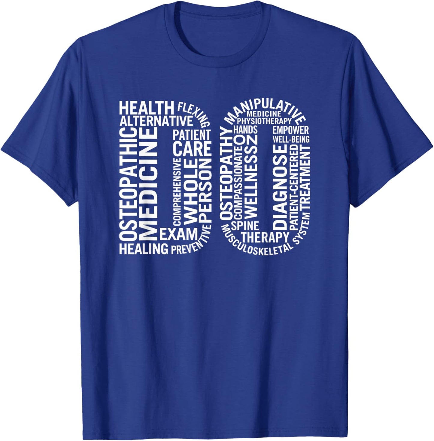 Doctor of Osteopathic Medicine DO Osteopathy T-Shirt - T-Shirt | Royal