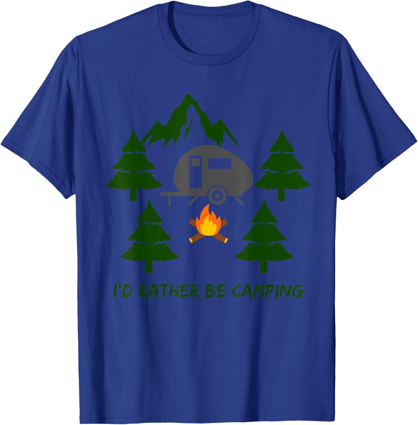 I'd Rather Be Camping T-Shirt - T-Shirt | Royal