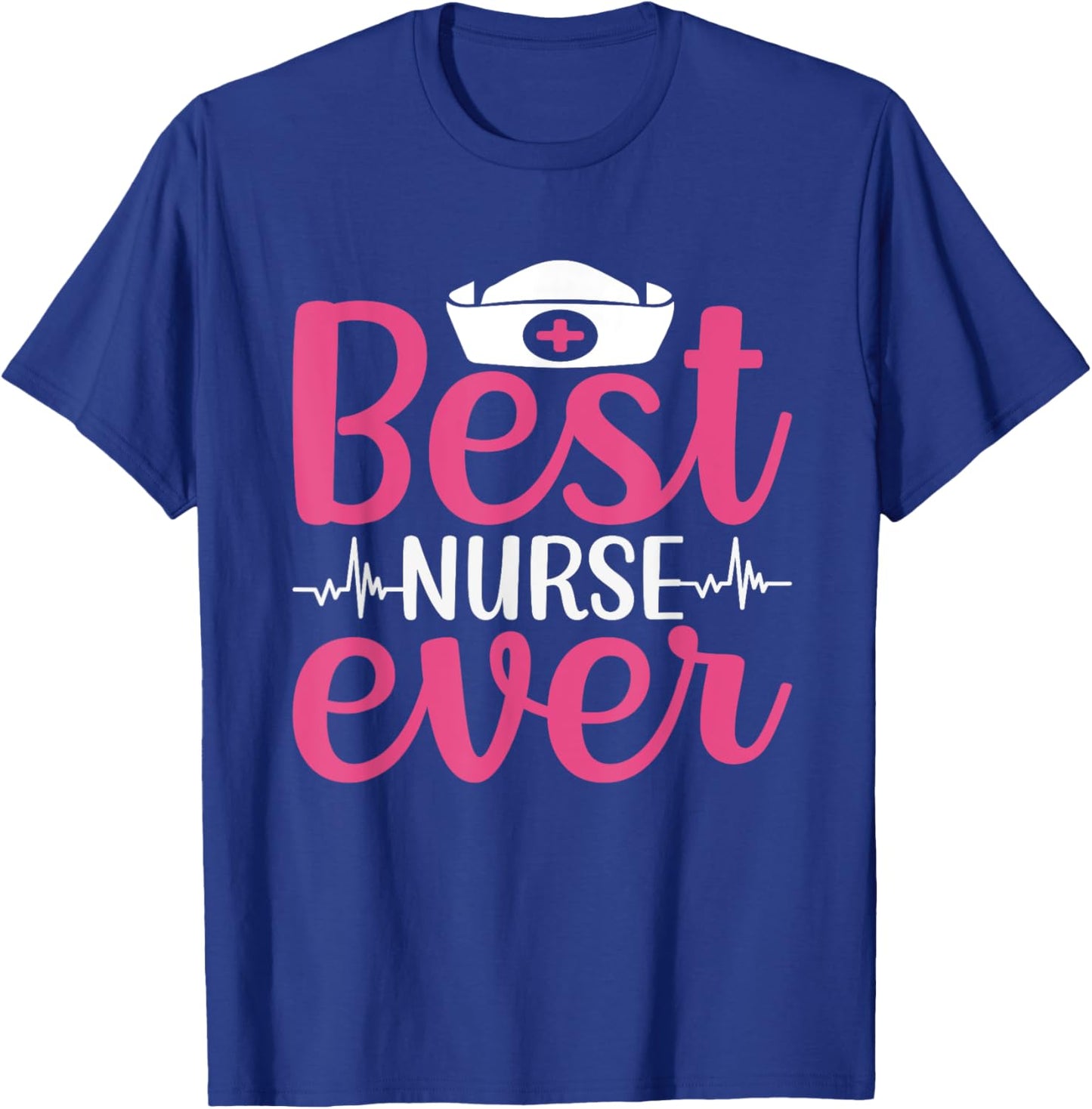 Nurse Lovers Funny Gifts Best Nurse Ever T-Shirt - T-Shirt | Royal