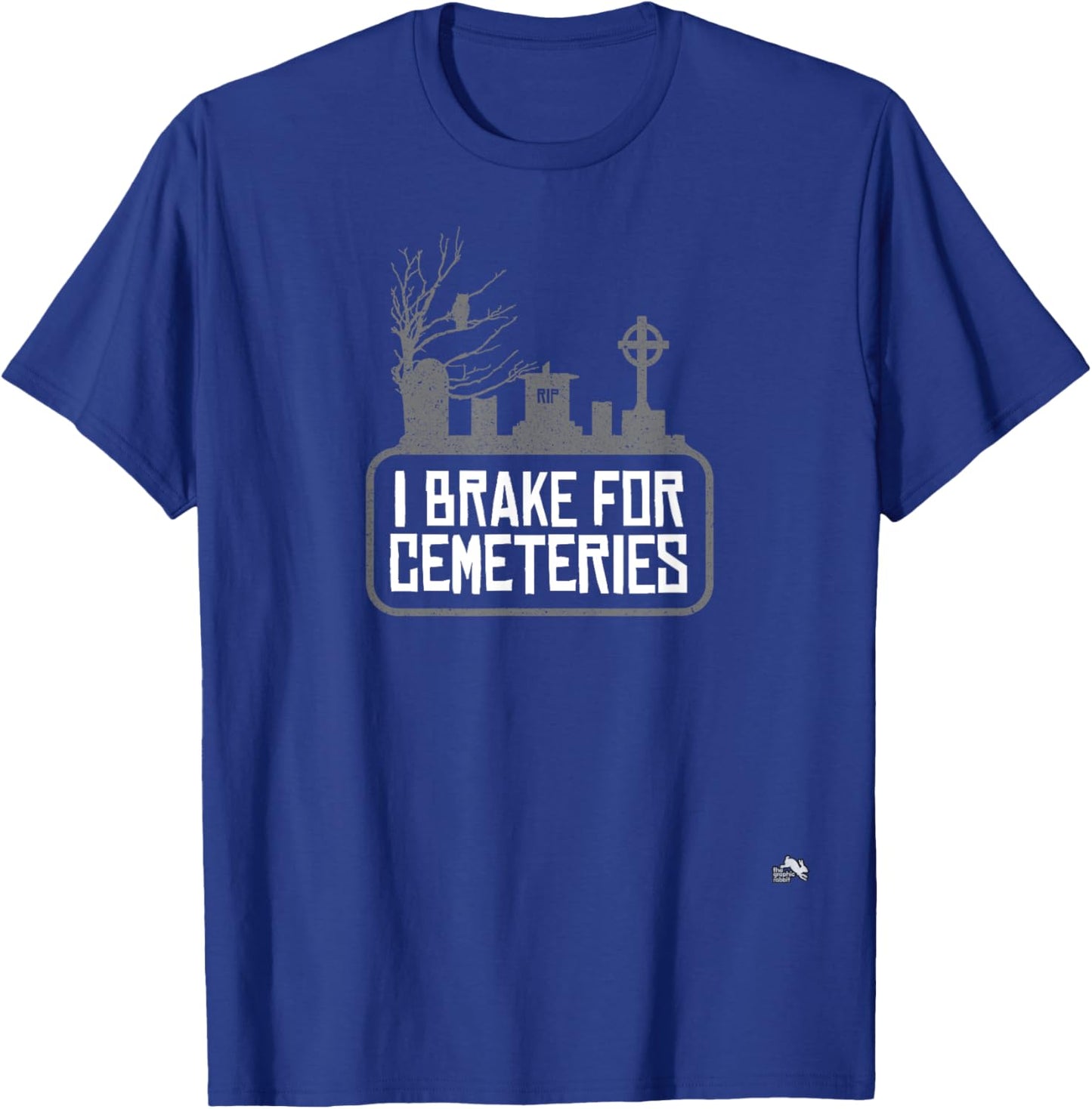 I Brake for Cemeteries - Odd & Peculiar T-Shirt - T-Shirt | Royal