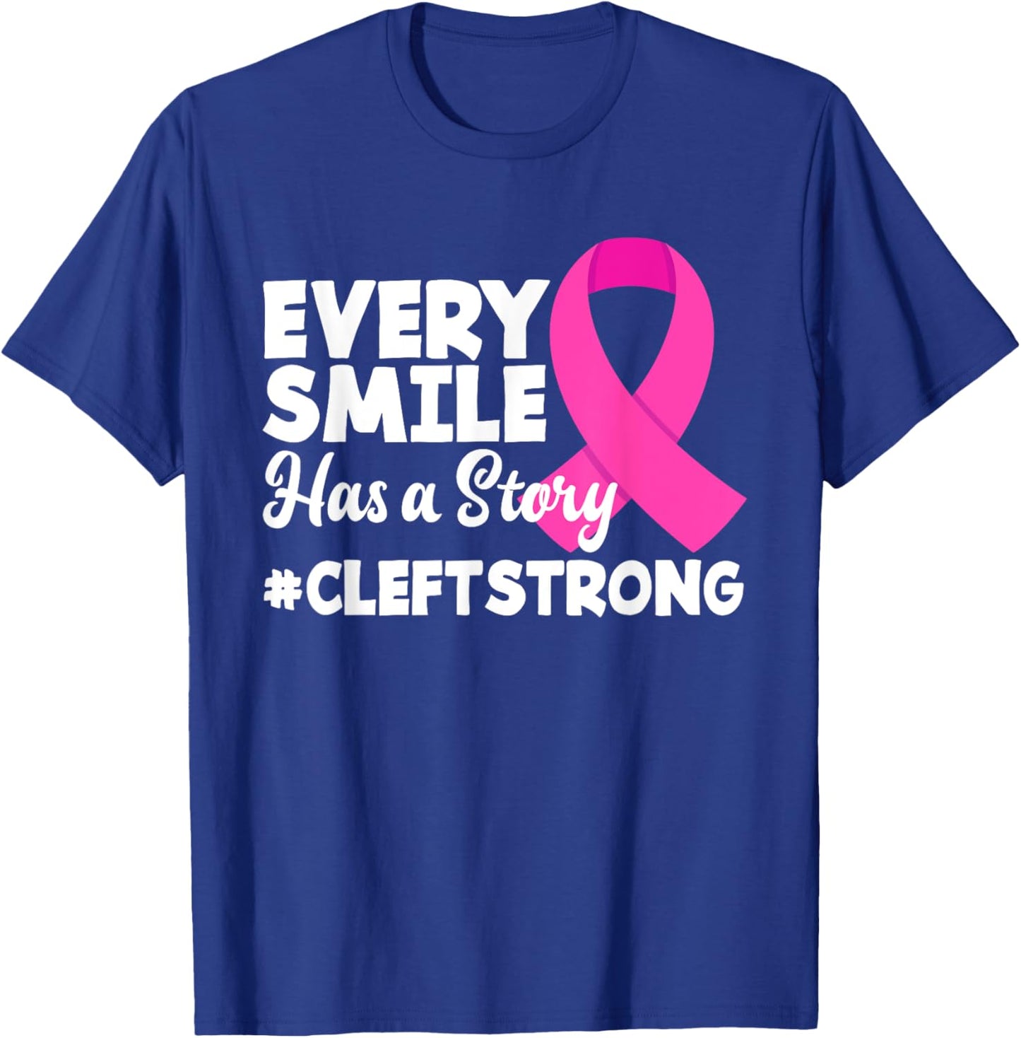 Every Smile Has A Story Cleft Lip & Palate Awareness T-Shirt - T-Shirt | Royal