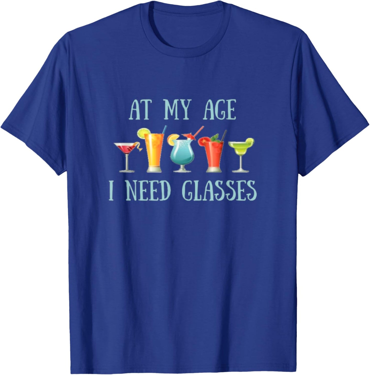 At My Age I Need Glasses Funny Senior Drinking T-Shirt - T-Shirt | Royal
