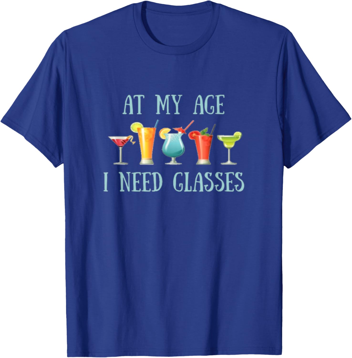 At My Age I Need Glasses Funny Senior Drinking T-Shirt - T-Shirt | Royal