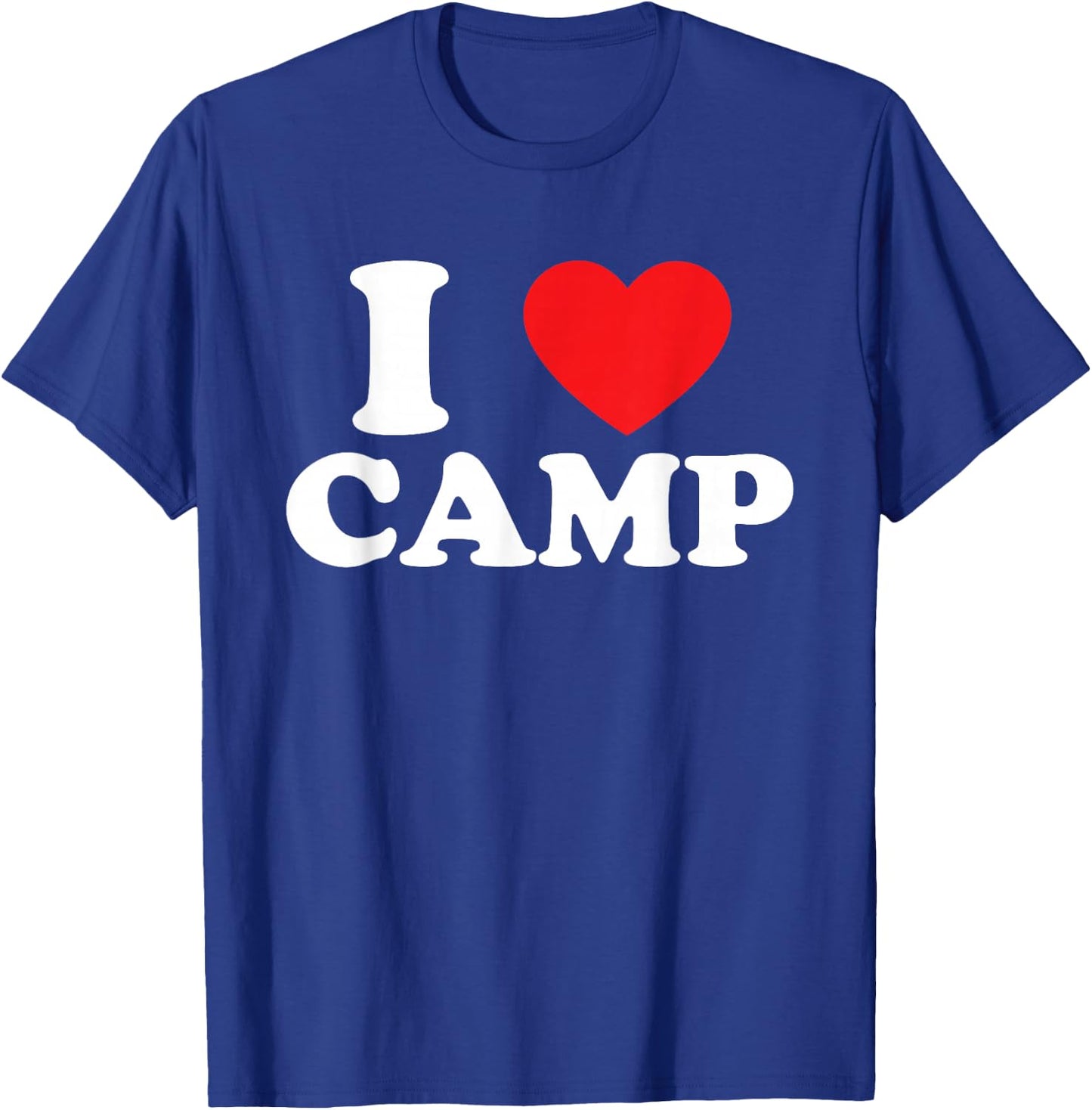 I Love Camp I Heart Camp Camping Camper T-Shirt - T-Shirt | Royal