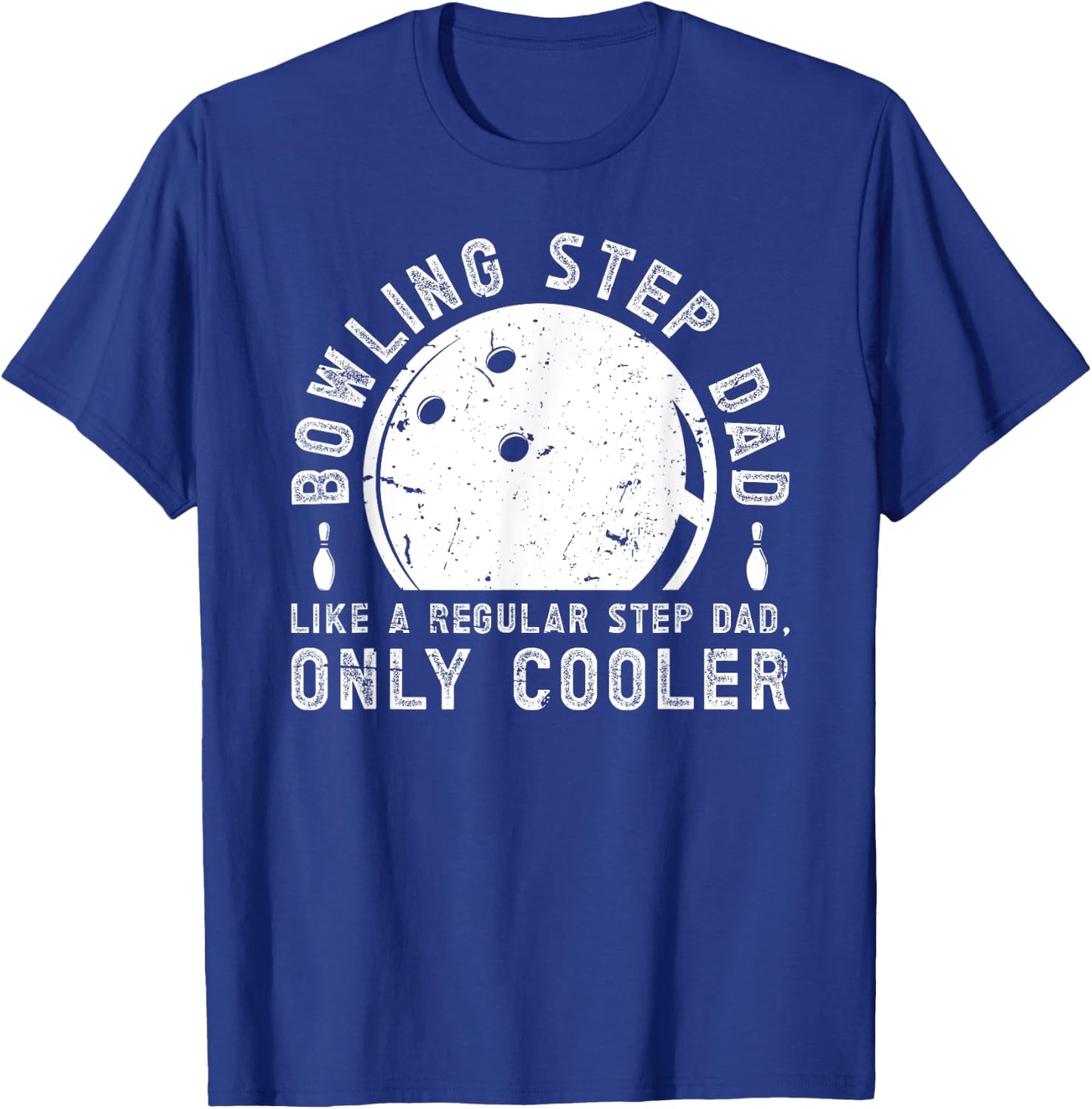 Cool Bowling Step-Dad Of A Bowler Stepdad Bowling Stepfather T-Shirt - T-Shirt | Royal