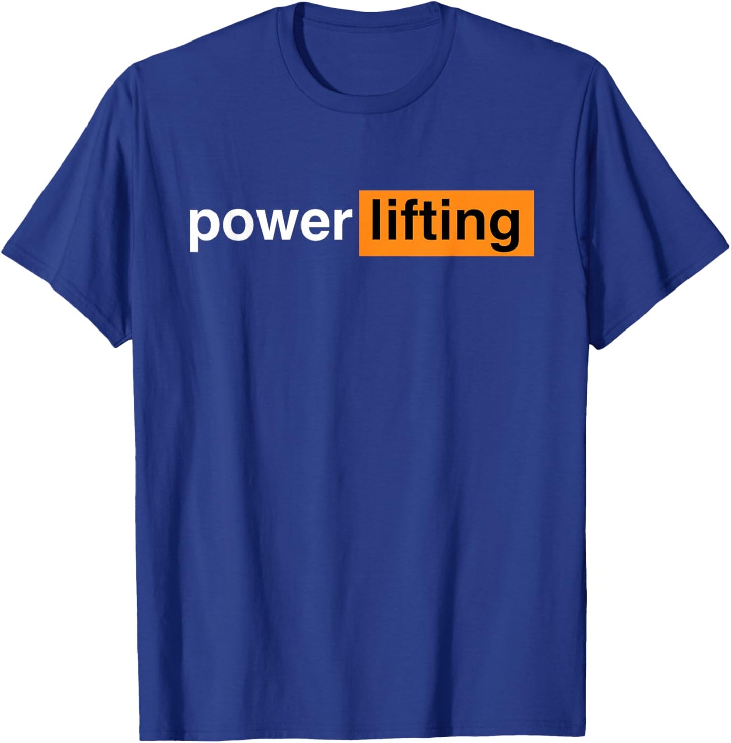 Funny Gym Powerlifting Sports Gift T-Shirt - T-Shirt | Royal
