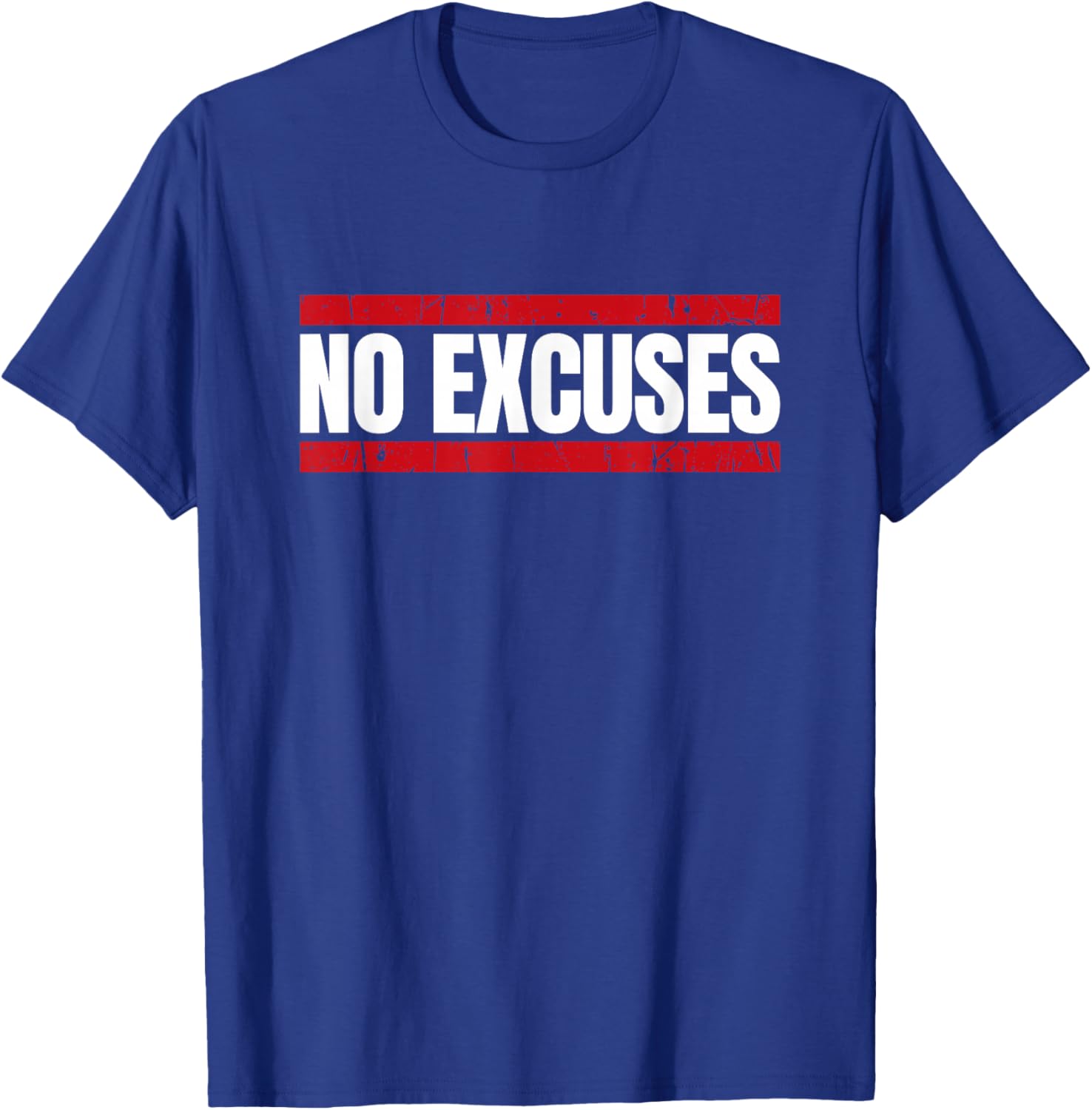 No Excuses Inspirational Saying Motivational Gym Workout T-Shirt - T-Shirt | Royal