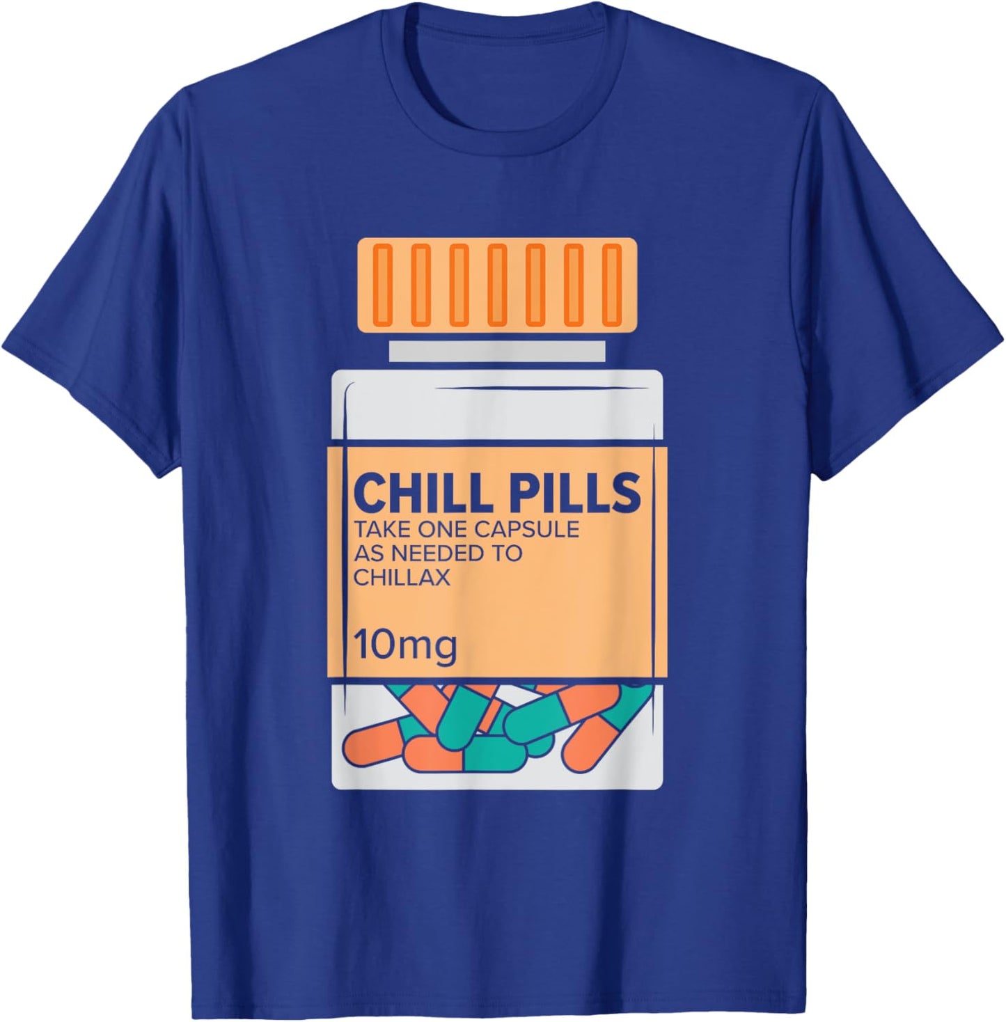 Chill Pills Medical Relax Nursing Medicine Funny Nurse T-Shirt - T-Shirt | Royal