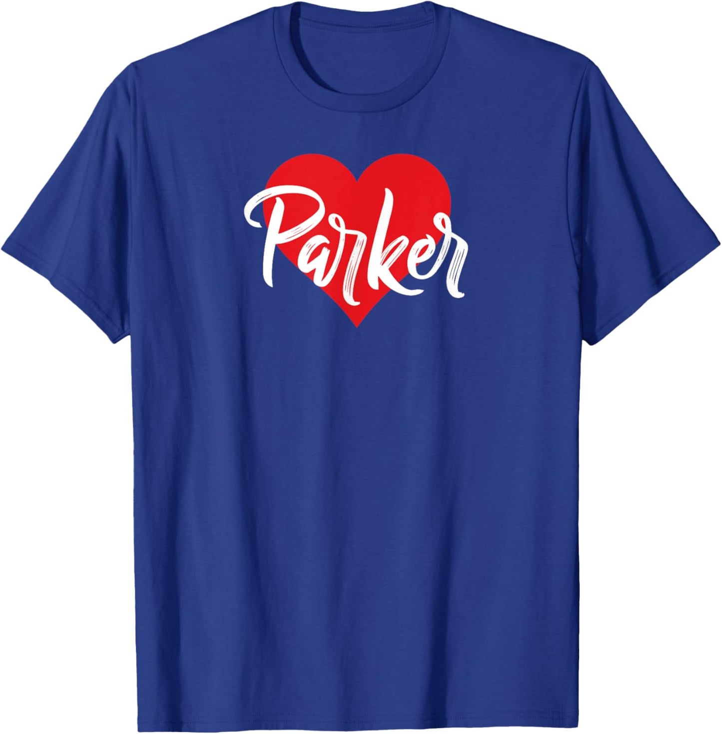 I Love Parker First Name I Heart Named T-Shirt - T-Shirt | Royal