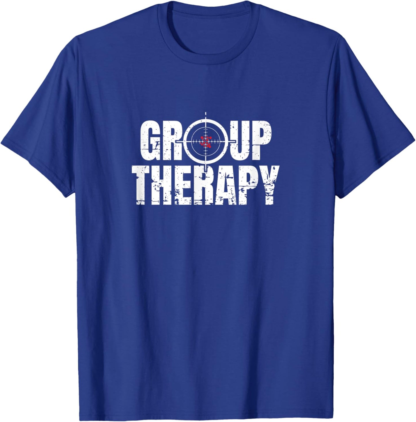 Group Therapy Funny Shooting Sports Rifle Gun Sight Design T-Shirt - T-Shirt | Royal