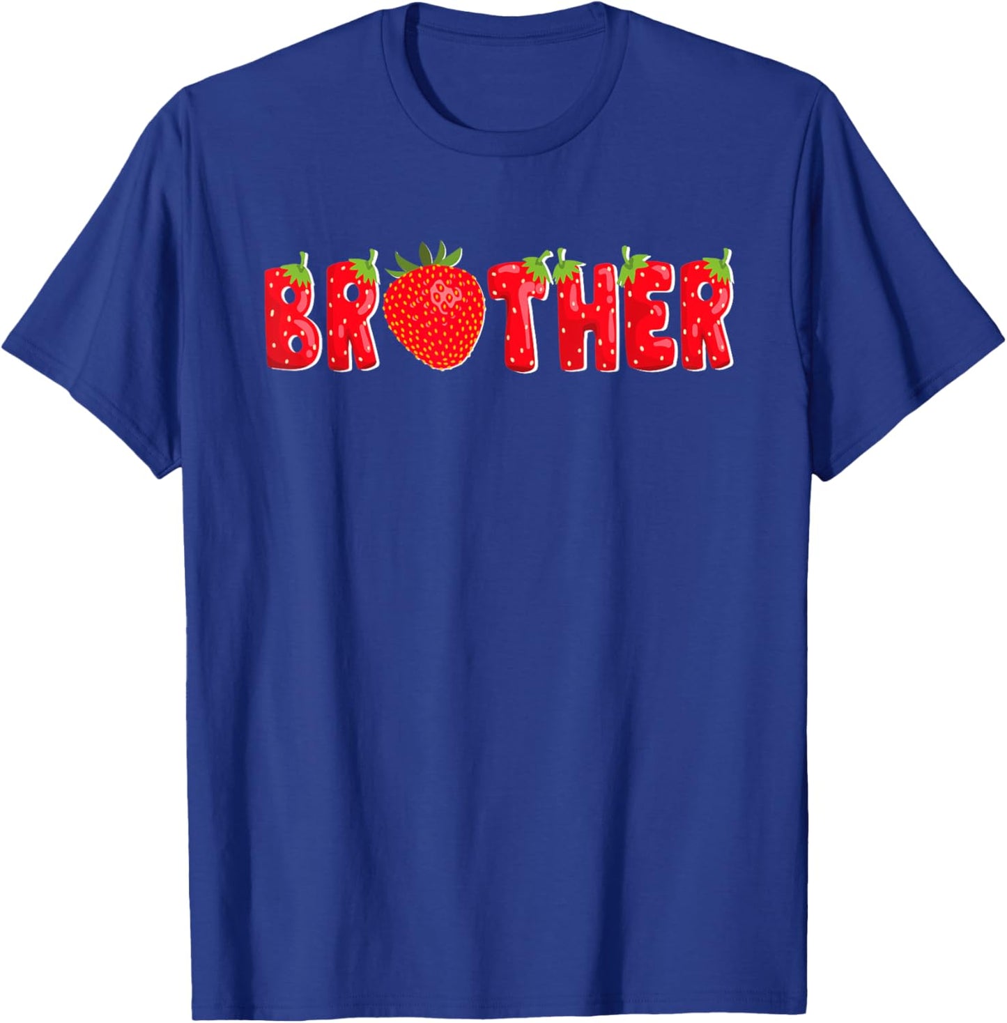 Funny Strawberry Brother Fruit Birthday Family Matching T-Shirt - T-Shirt | Royal