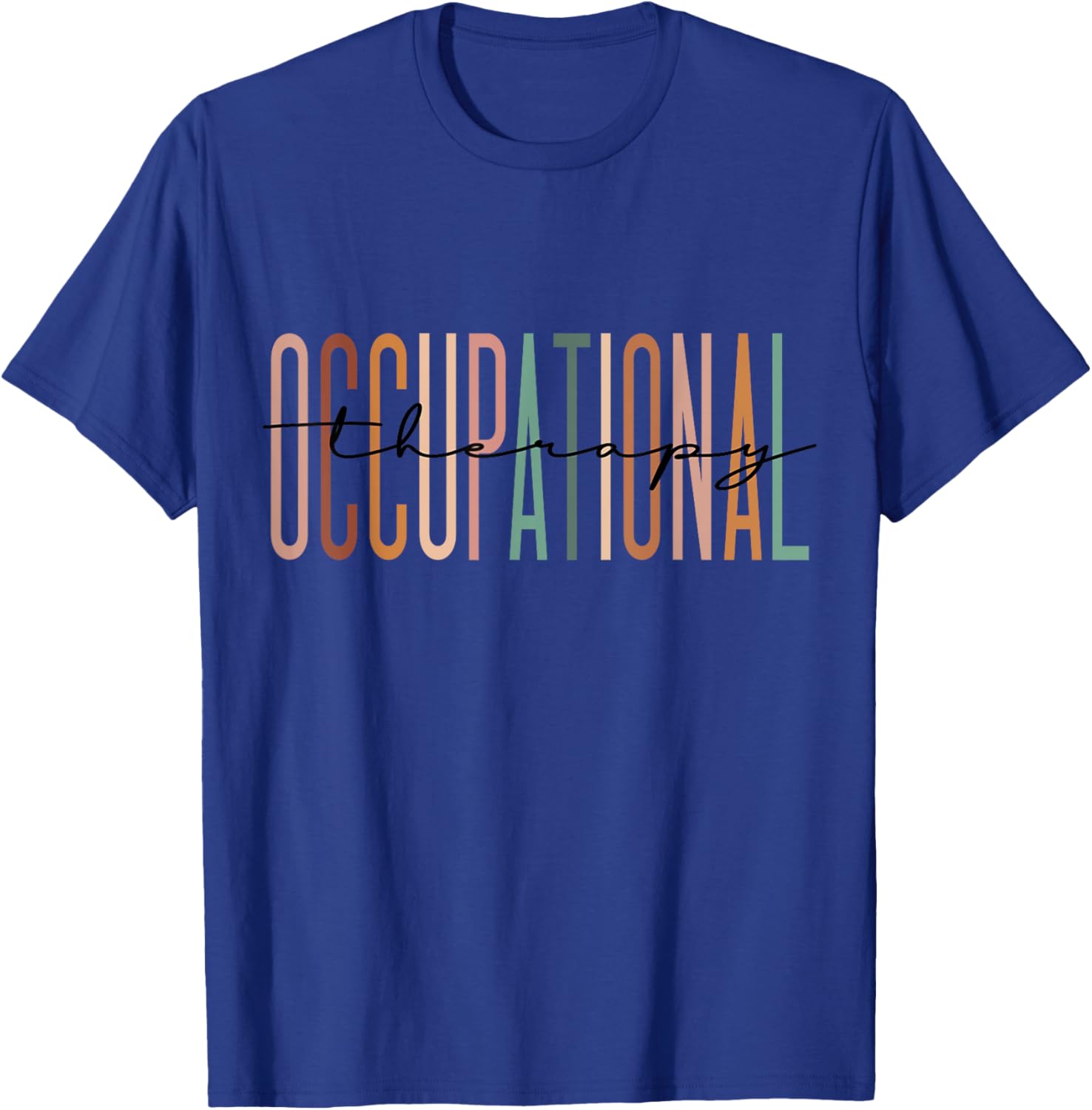 Occupational Therapy Student OT Therapist OT Assistant T-Shirt - T-Shirt | Royal