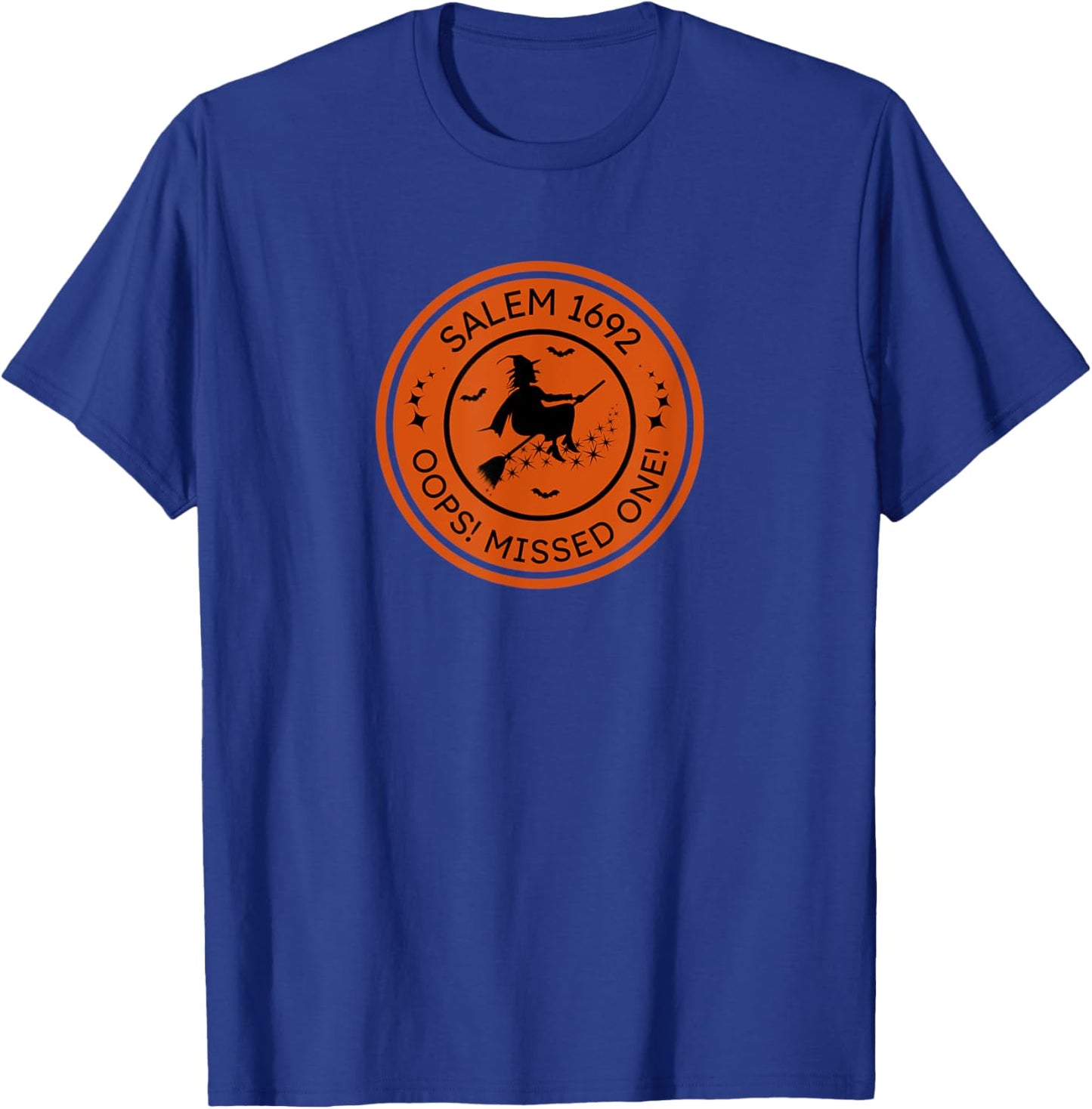 Salem Witch Hat Broom Oops Missed One Halloween Joke Gift T-Shirt - T-Shirt | Royal