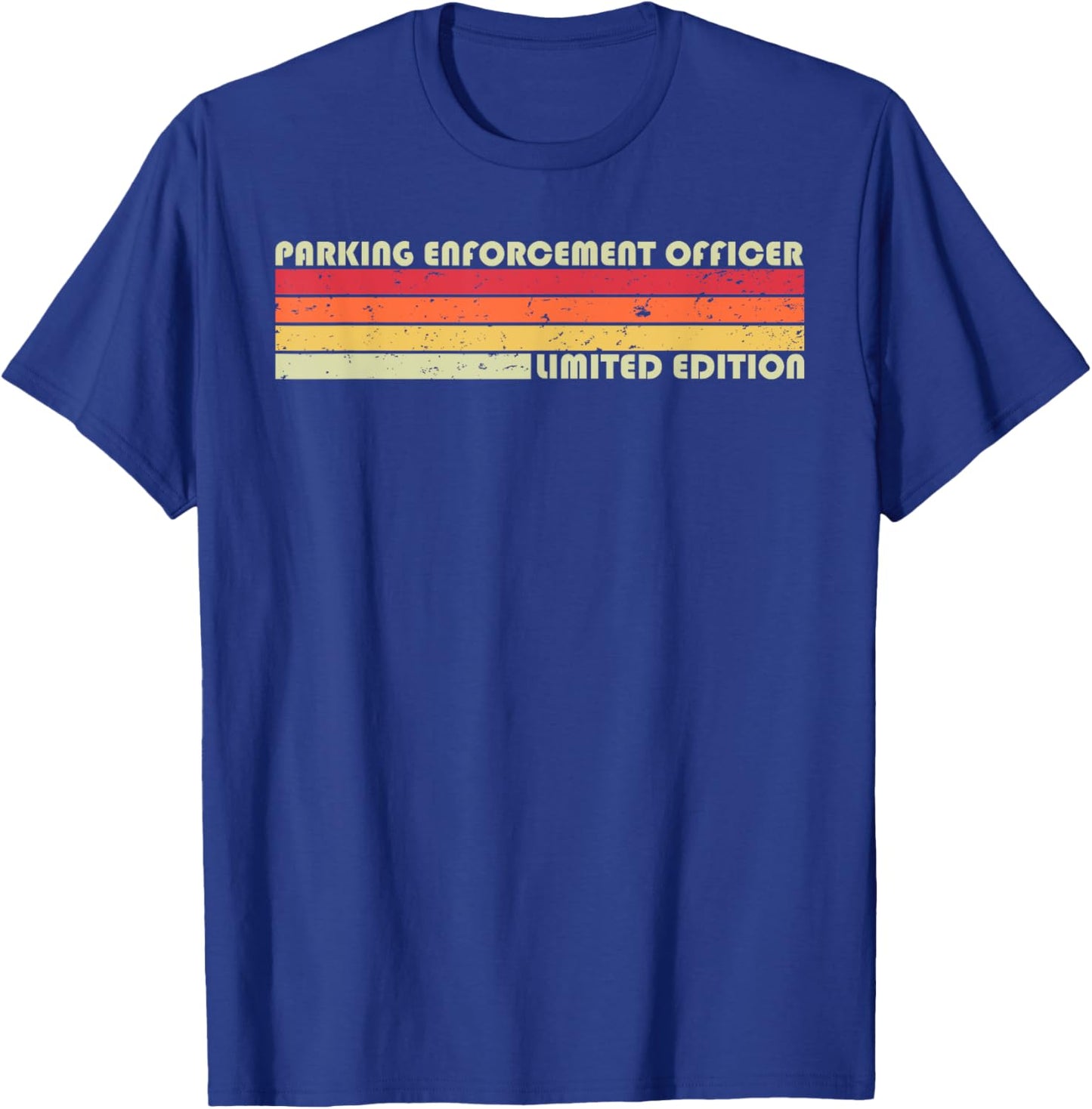 PARKING ENFORCEMENT OFFICER Funny Job Title Birthday Worker T-Shirt - T-Shirt | Royal