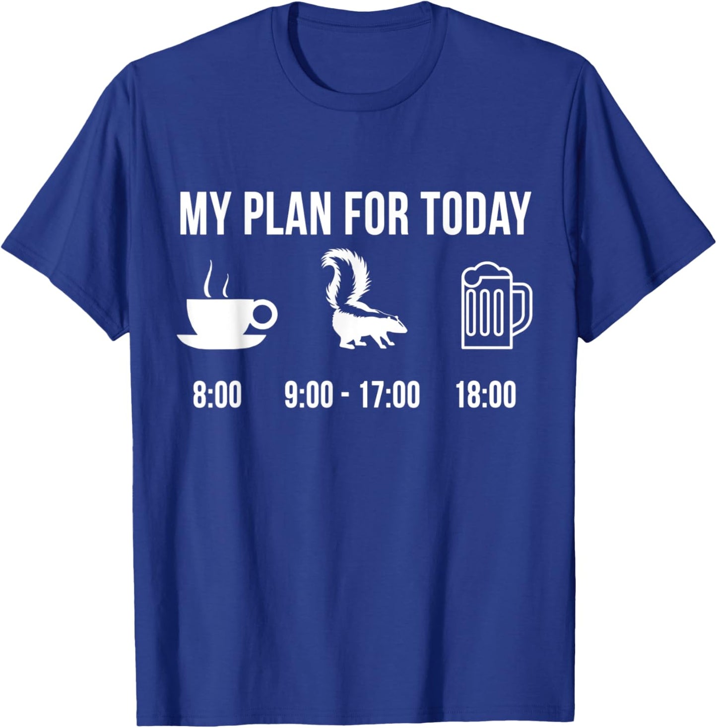 Funny Wild Striped Skunk Hunting Hunter My Plan For Today T-Shirt - T-Shirt | Royal