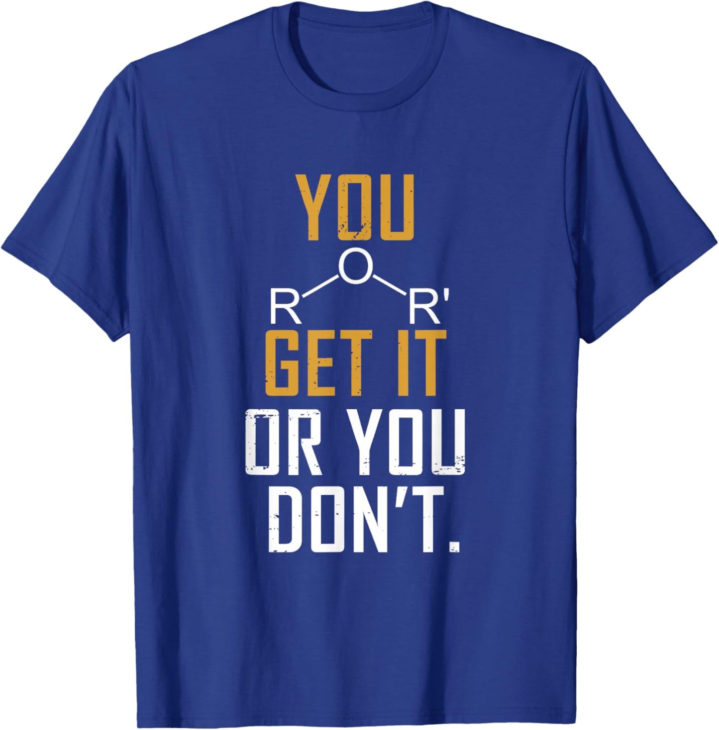Chemistry Pun - Ether Get It Or You Don't - Funny Science T-Shirt - T-Shirt | Royal