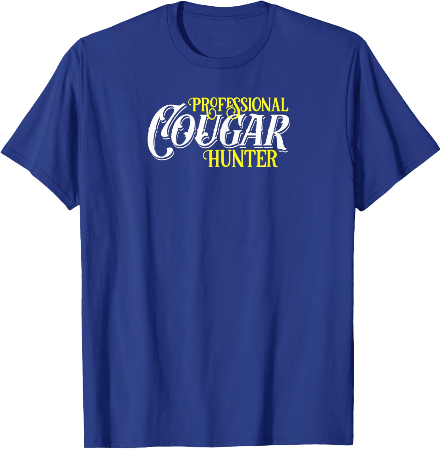 Funny Vintage Sugar Momma Lover Proud Mature Cougar Hunter T-Shirt - T-Shirt | Royal