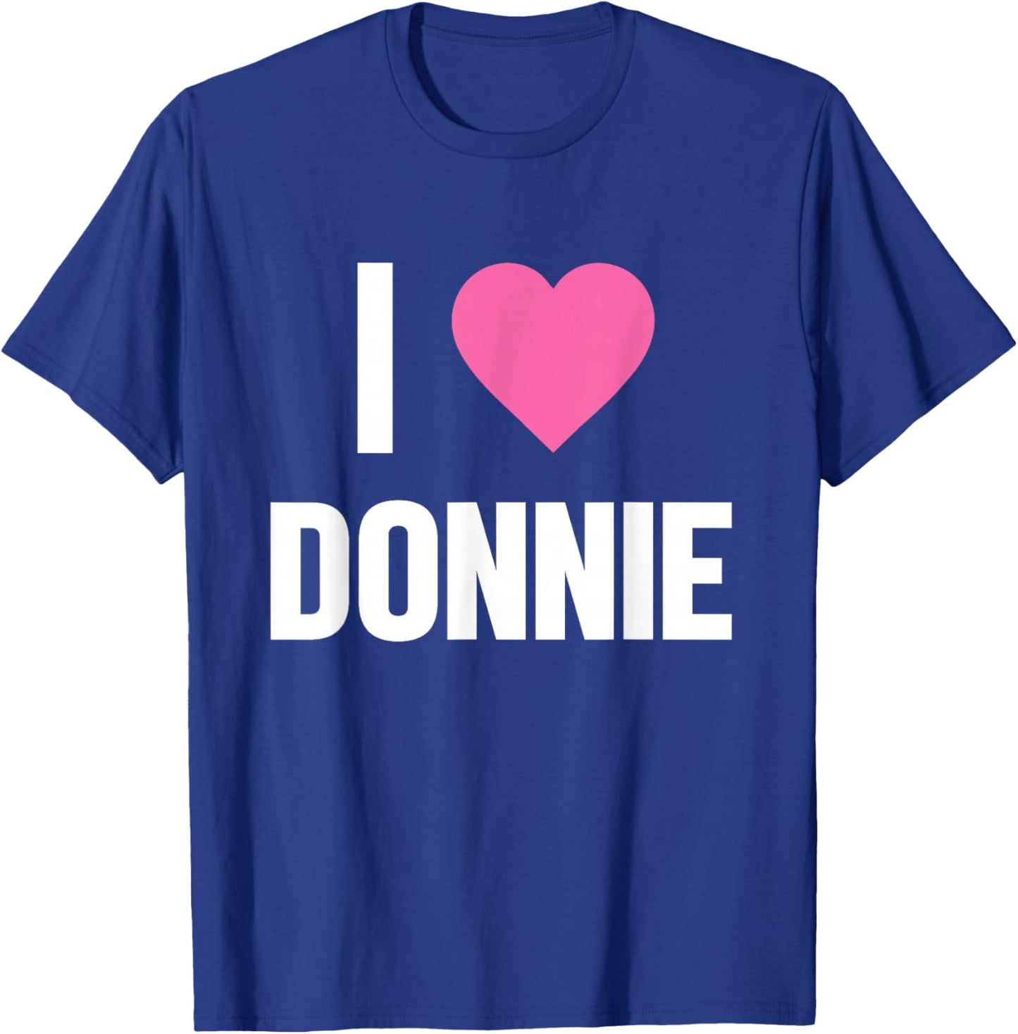CLASSIC I Love Donnie Pink Heart , Black T-Shirt - T-Shirt | Royal