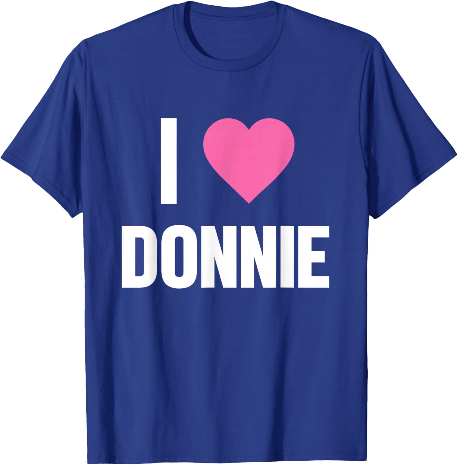 CLASSIC I Love Donnie Pink Heart , Black T-Shirt - T-Shirt | Royal