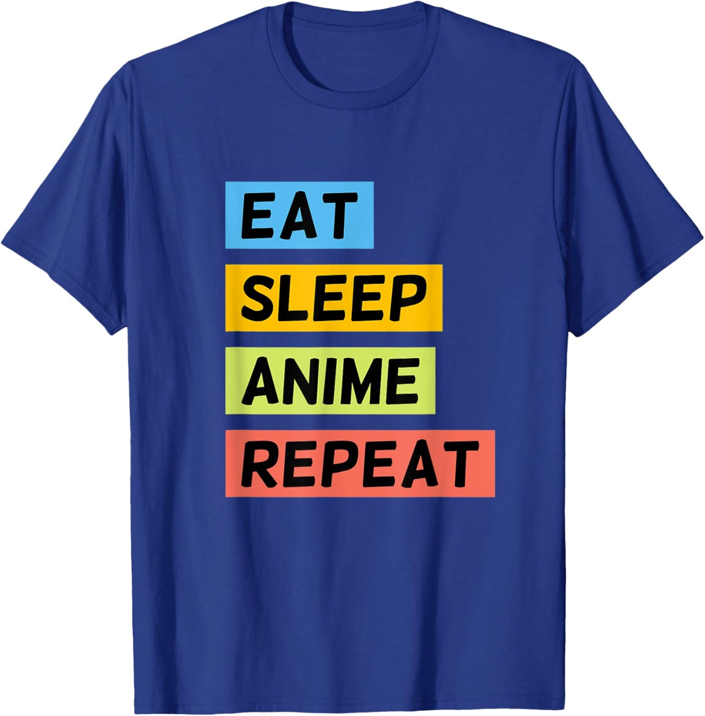 Eat Sleep Anime Repeat Funny Japanese Manga Japan Lover T-Shirt - T-Shirt | Royal