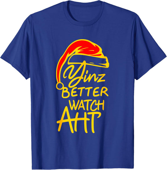 Pittsburgh Christmas 412 Yinzer Santa Yinz Better Watch Aht T-Shirt - T-Shirt | Royal