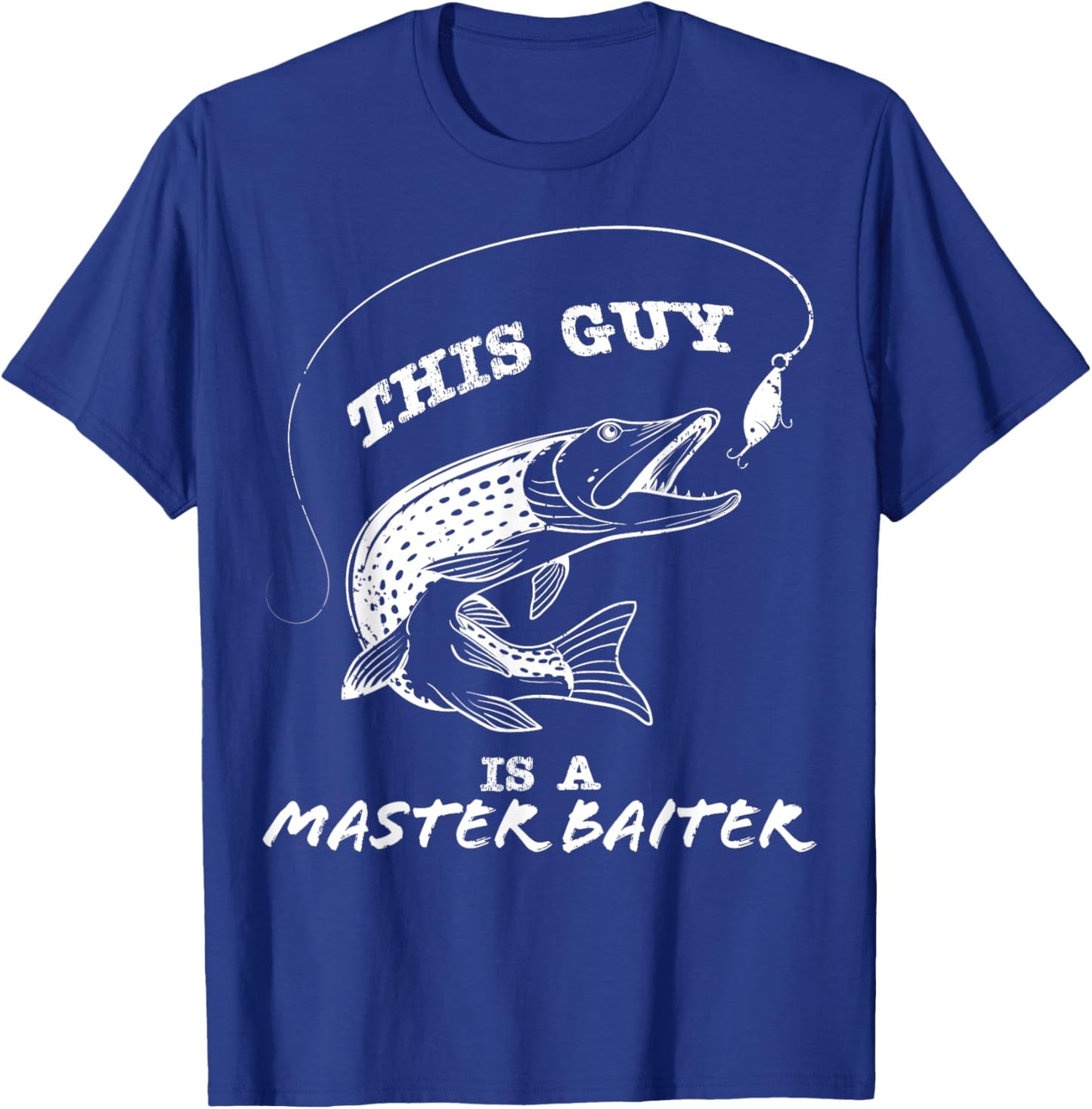 This Guy Is A Master Baiter T-Shirt - T-Shirt | Royal
