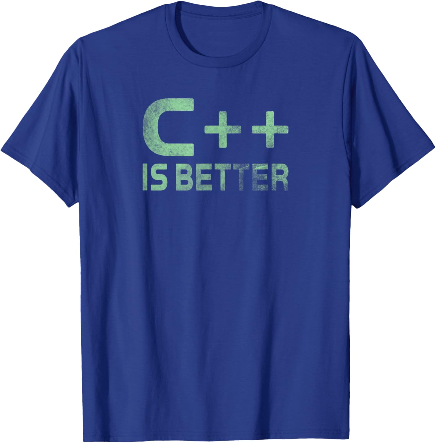 Rugged C++ Is Better Funny and Minimal T-Shirt - T-Shirt | Royal