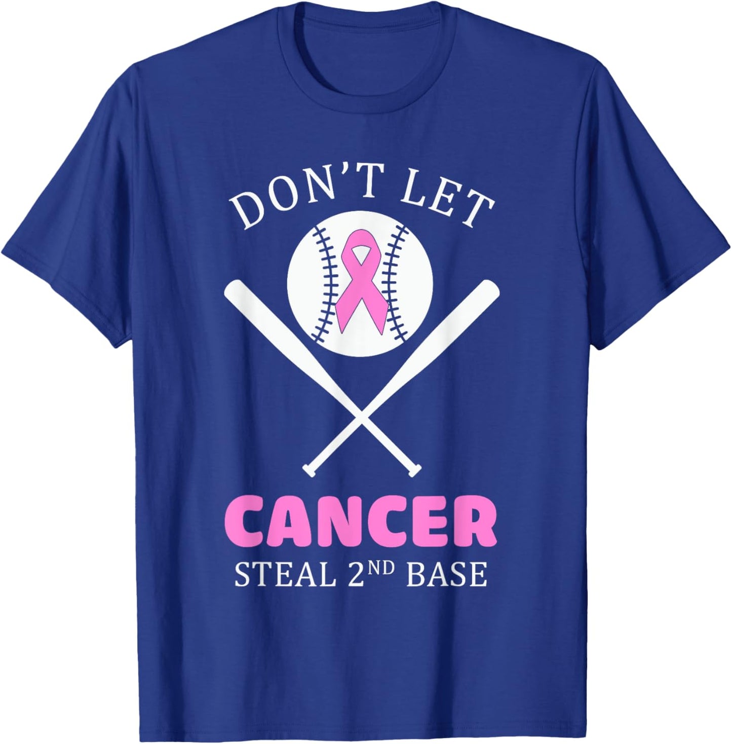 Don't Let Cancer Steal 2Nd Base Breast Cancer Awareness T-Shirt - T-Shirt | Royal