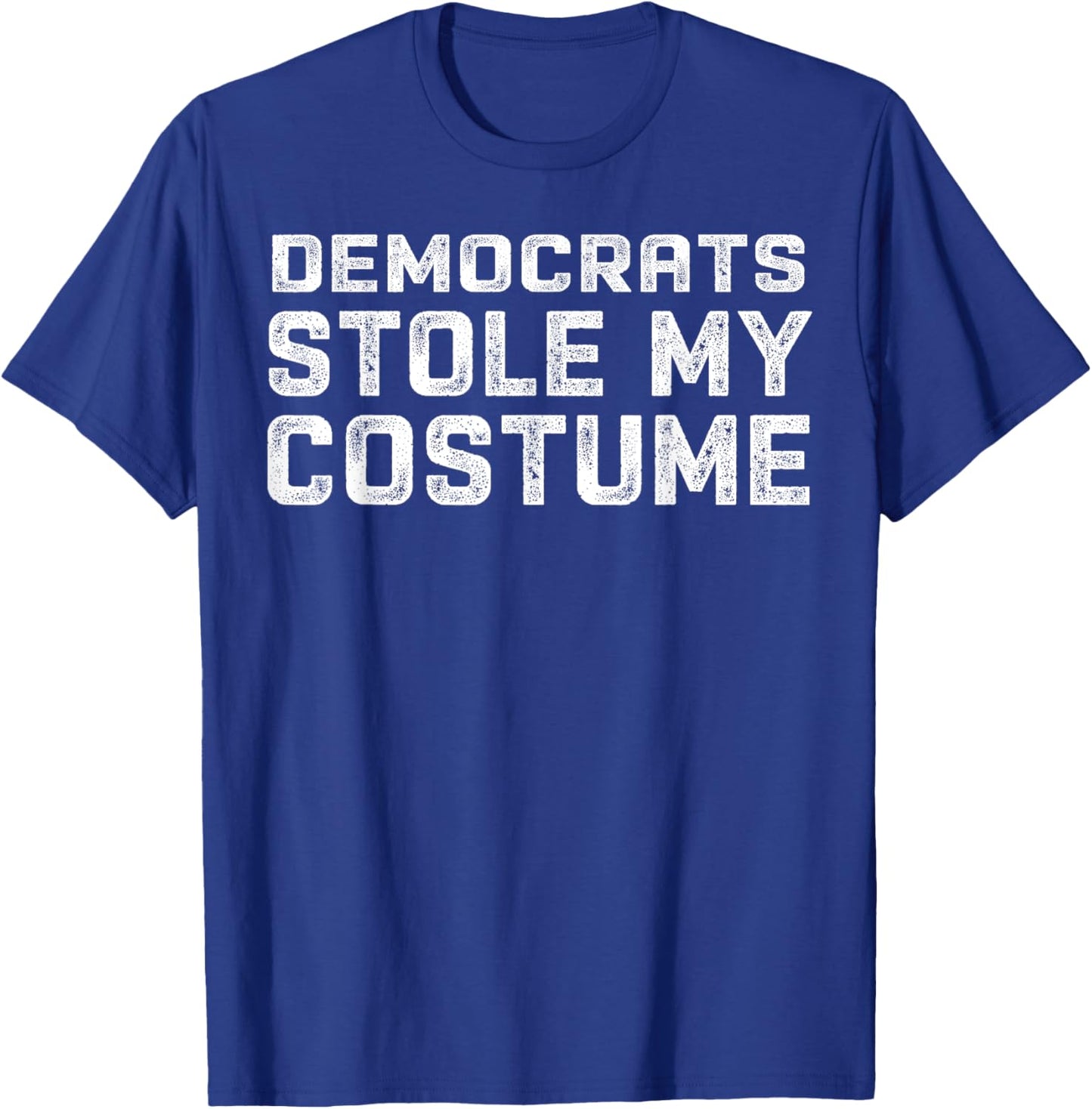 Democrats Stole My Costume T-Shirt - T-Shirt | Royal