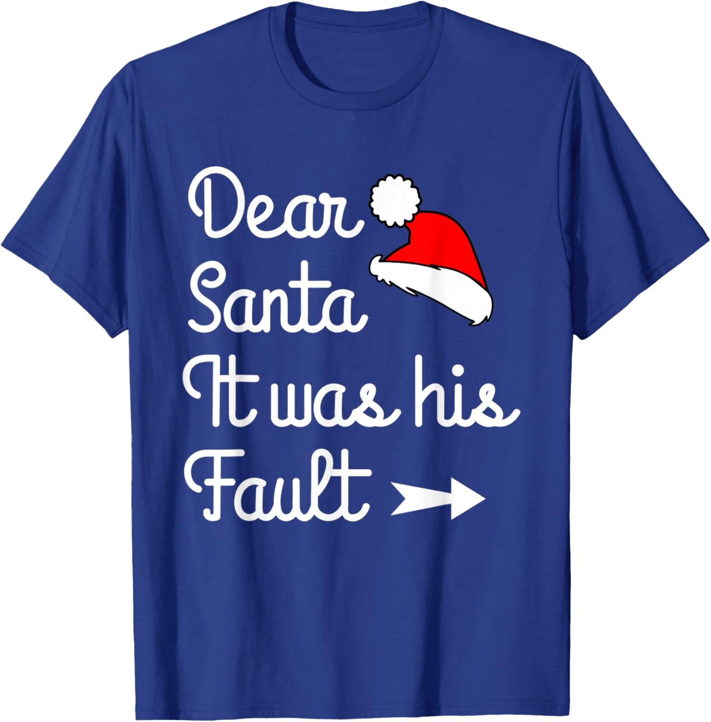 Funny Christmas Couples Dear Santa It Was His Fault T-Shirt - T-Shirt | Royal