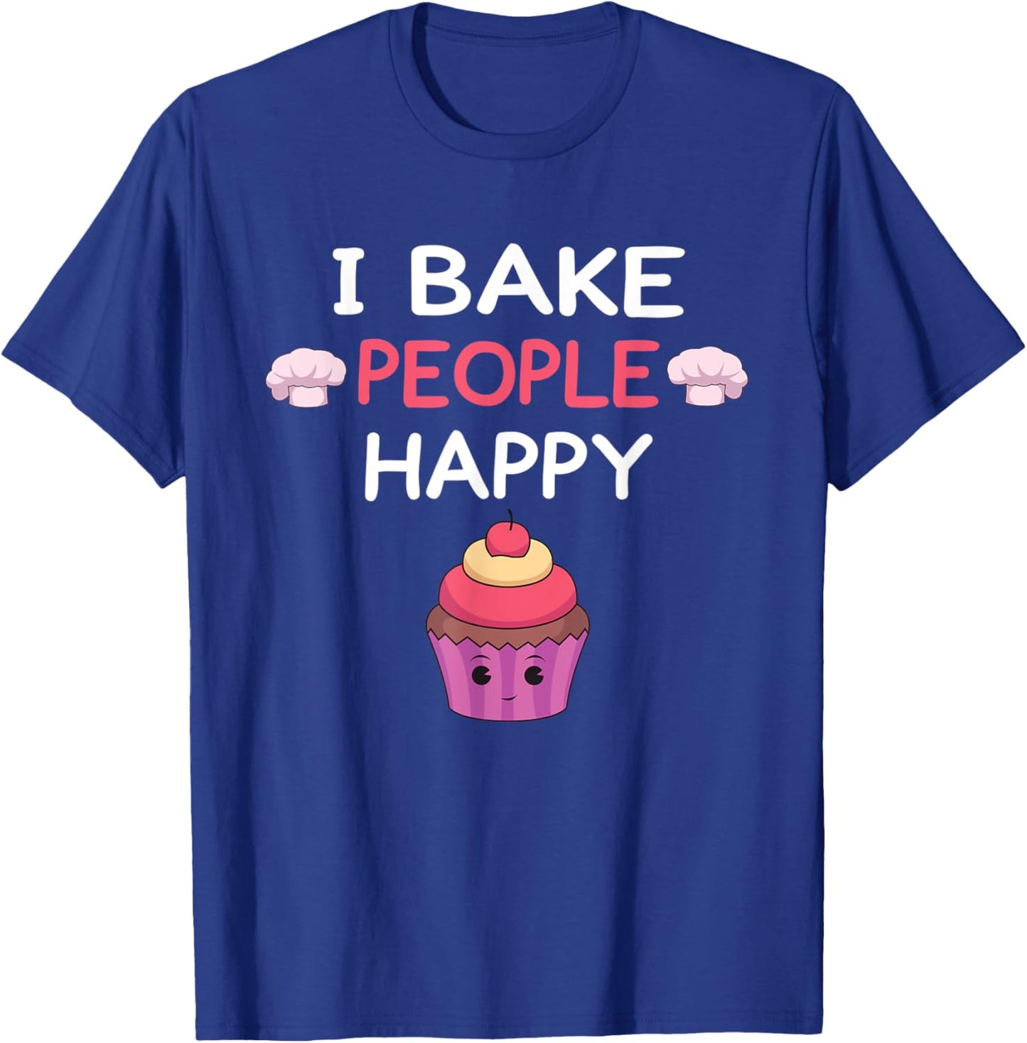 I Bake People Happy Cupcake T-Shirt - T-Shirt | Royal