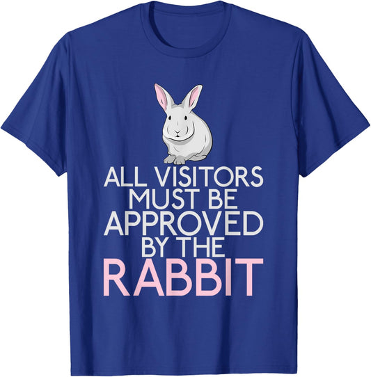 All Visitors must be approved by the Rabbit Lover T-Shirt - T-Shirt | Royal
