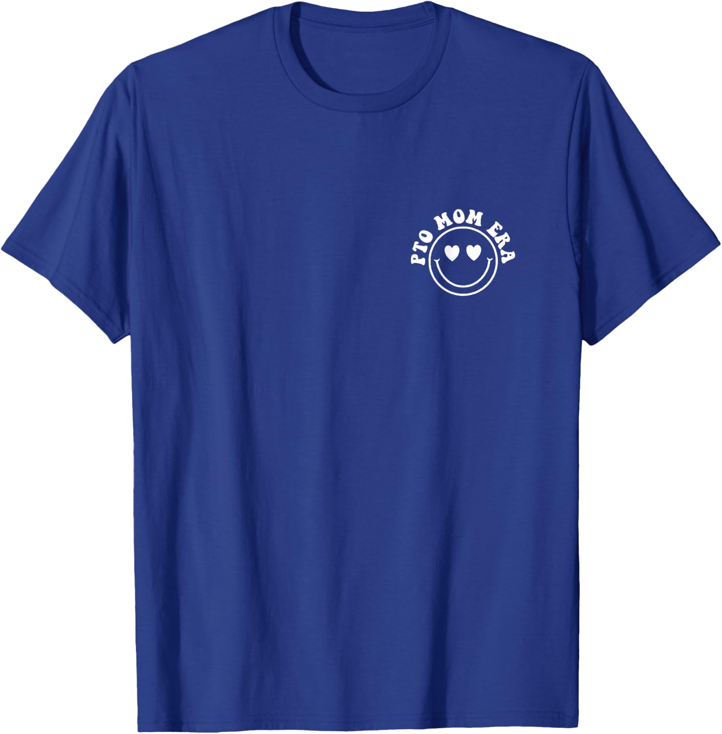 In My PTO Mom Era - Front and Back T-Shirt - T-Shirt | Royal