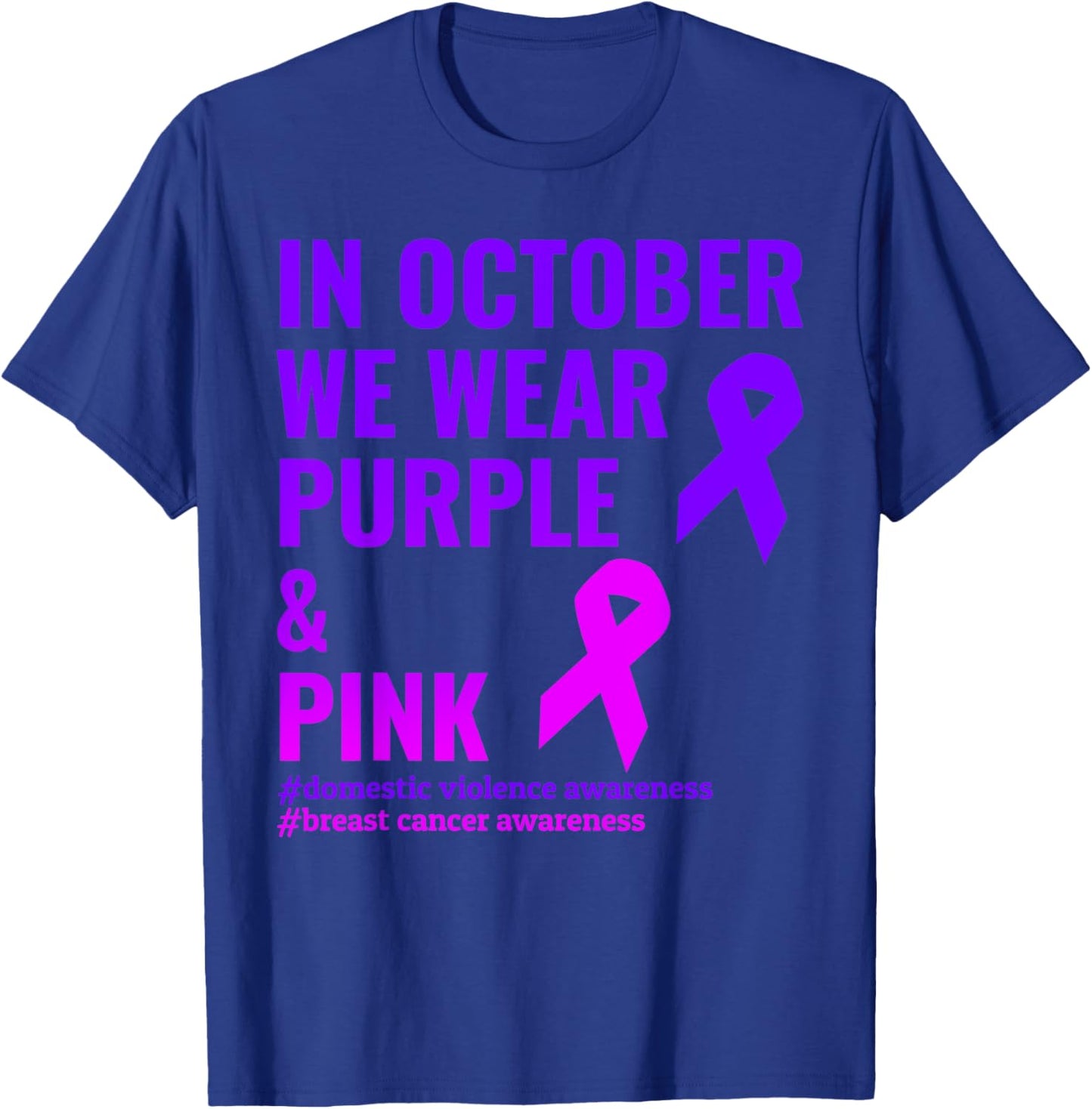 Breast Cancer and Domestic Violence Awareness T-Shirt - T-Shirt | Royal