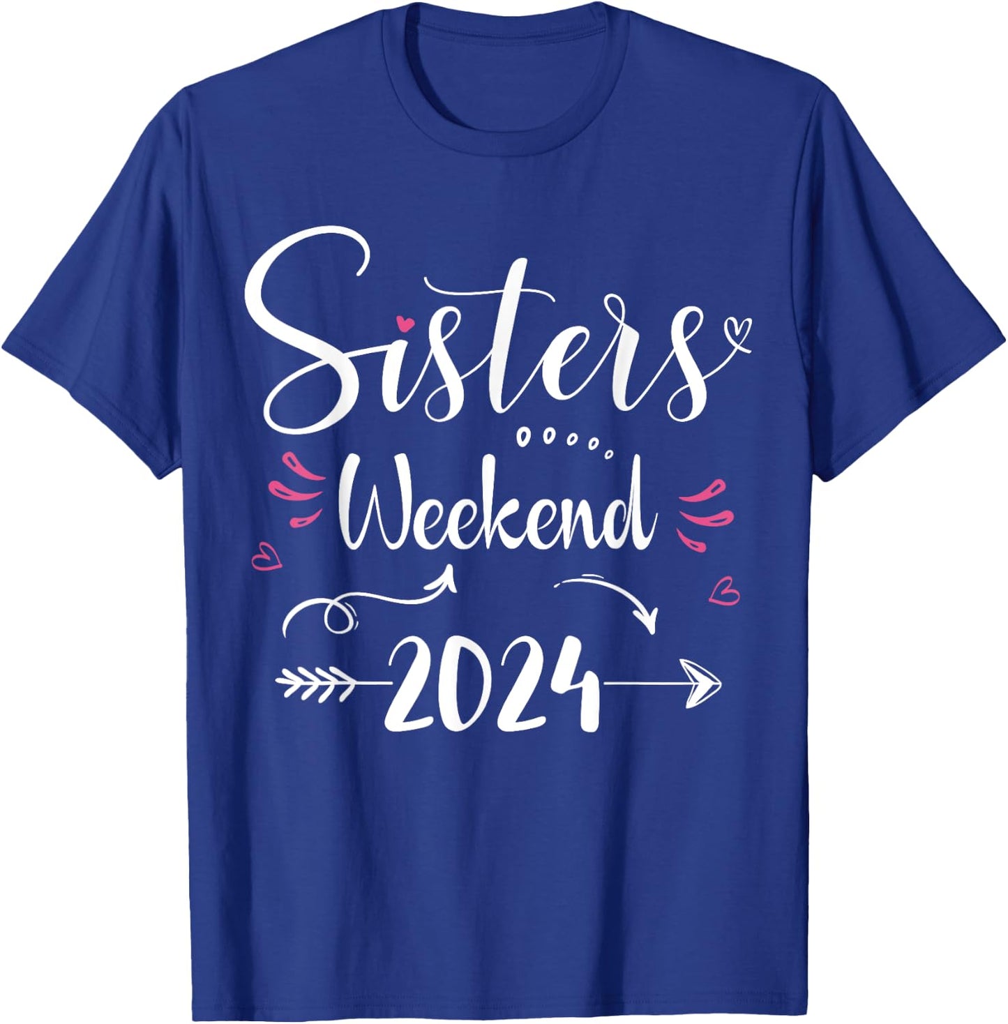 Sisters Weekend 2024 Vacation Lover Girls Trip 2024 Matching T-Shirt - T-Shirt | Royal