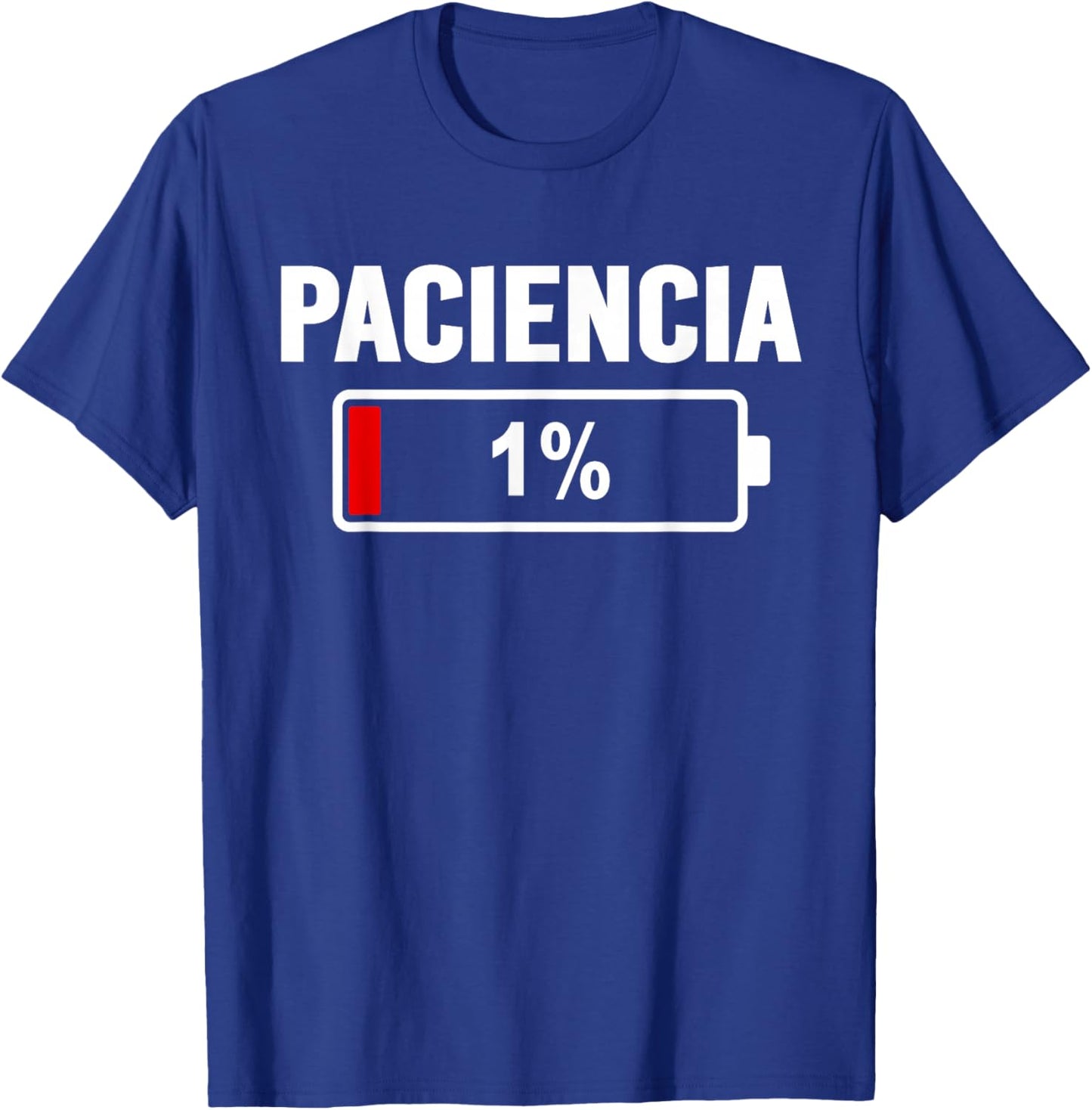 Paciencia at 1% Low Battery Funny Spanish No Patience T-Shirt - T-Shirt | Royal