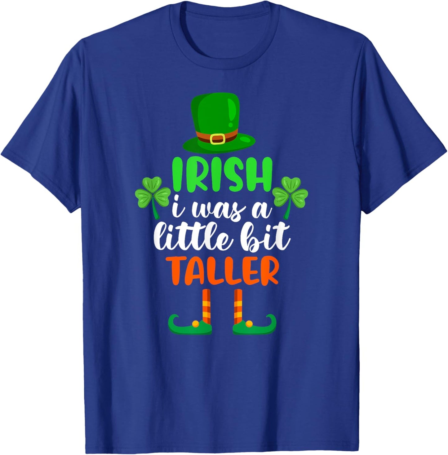 Irish I Was a Little Bit Taller Outfit St Patricks Day T-Shirt - T-Shirt | Royal