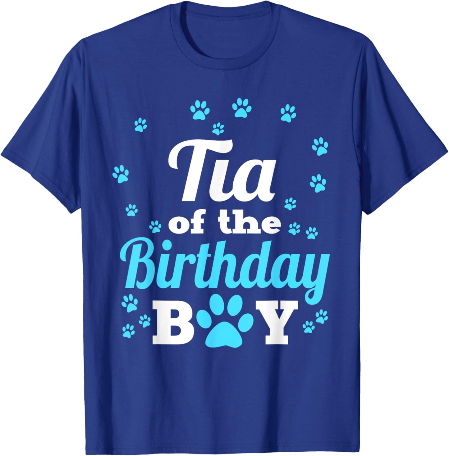Tia Of The Birthday Boy Dog Paw Bday Party Celebration T-Shirt - T-Shirt | Royal
