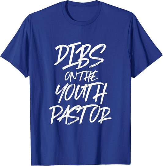 Dibs On The Youth Pastor Funny Best Gift Church Preacher T-Shirt - T-Shirt | Royal