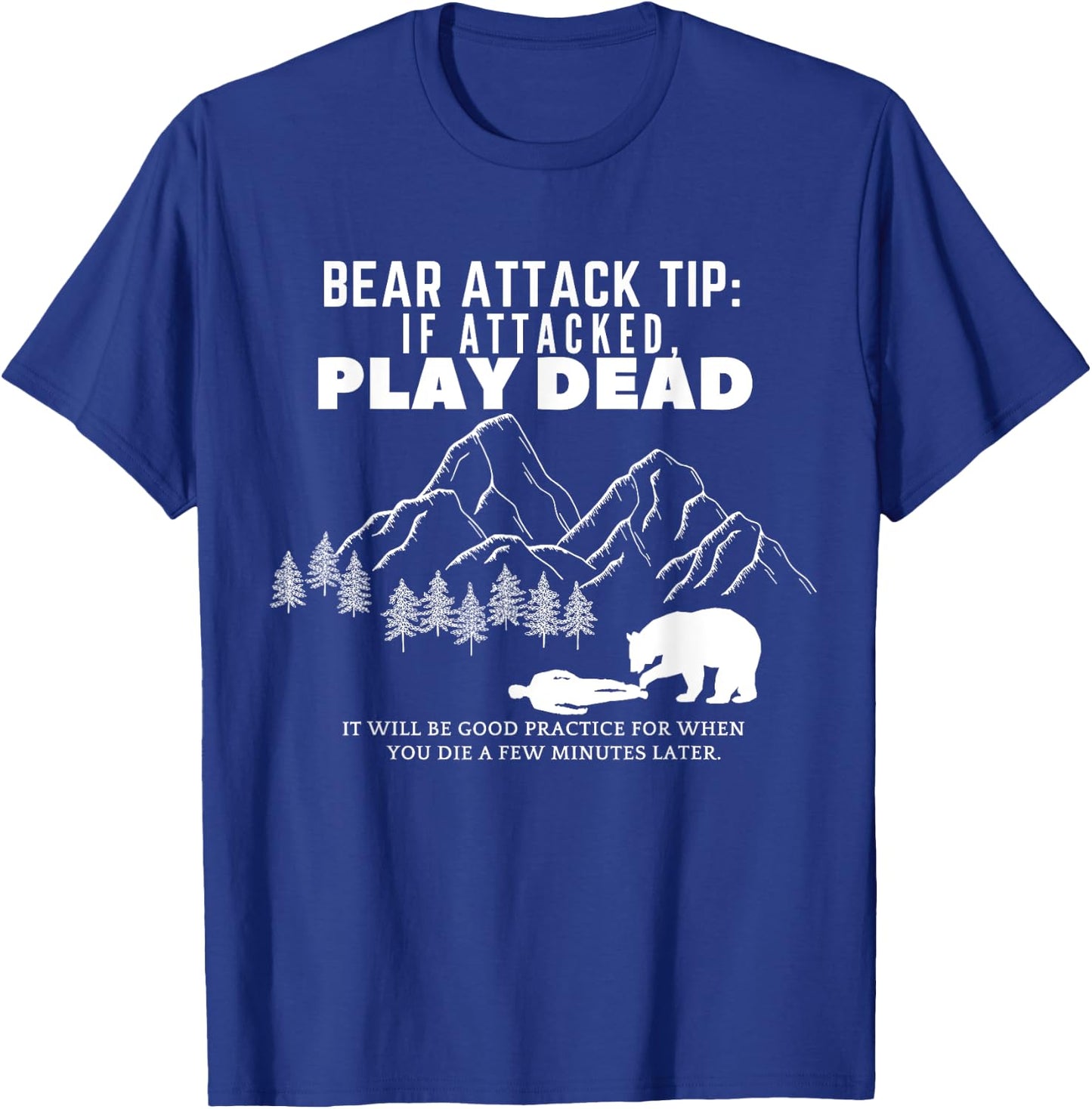 Bear Attack Tip Funny Camping Hiking Outdoor Adventure T-Shirt - T-Shirt | Royal