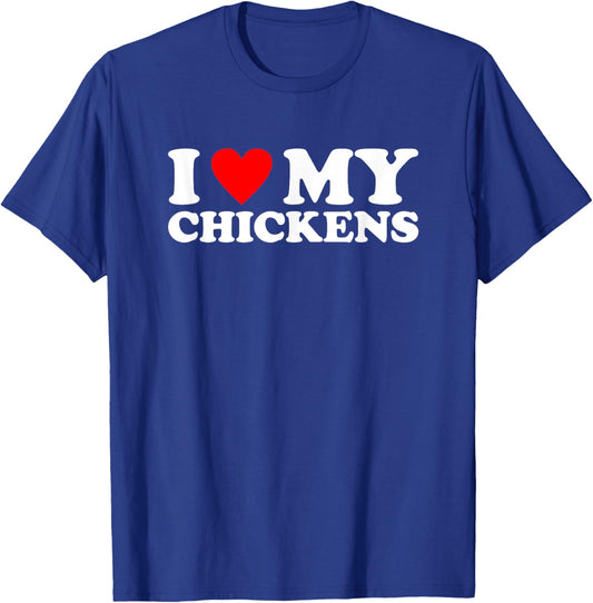 I Love My Chickens, I Heart My Chickens T-Shirt - T-Shirt | Royal