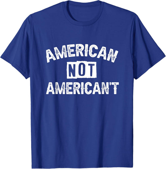 American Not American't T-Shirt - T-Shirt | Royal