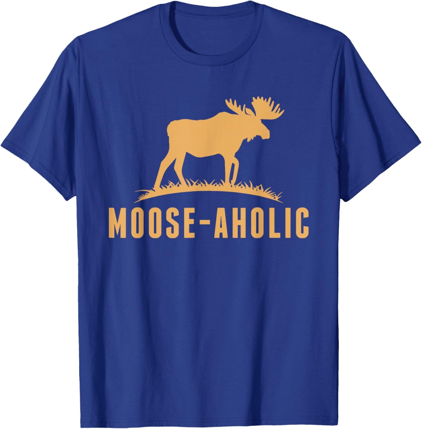 Funny Hunting Graphic Moose-Aholic Women Men Moose Hunters T-Shirt - T-Shirt | Royal