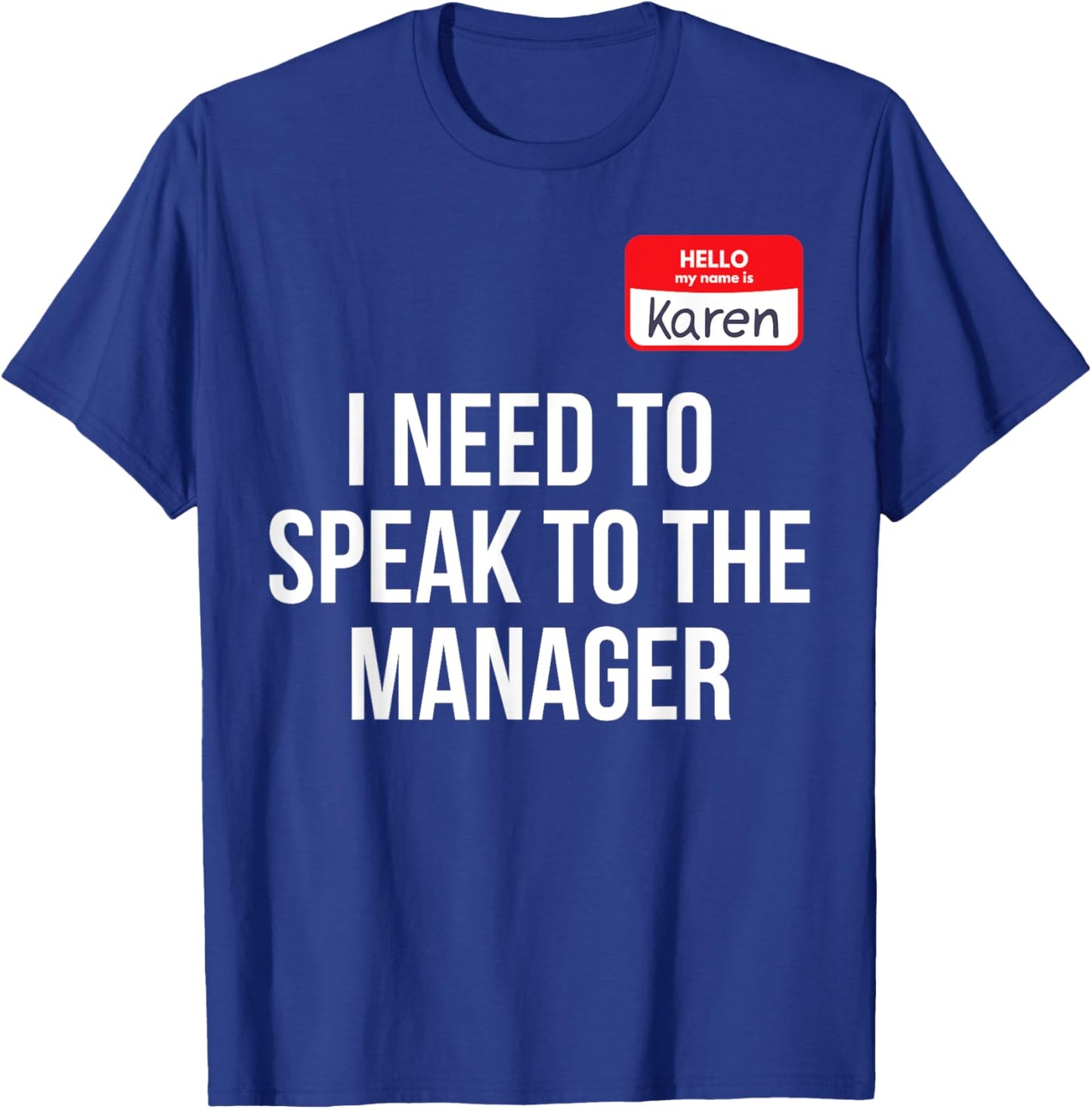 Halloween Karen Costume Men Women Can I Speak to The Manager T-Shirt - T-Shirt | Royal