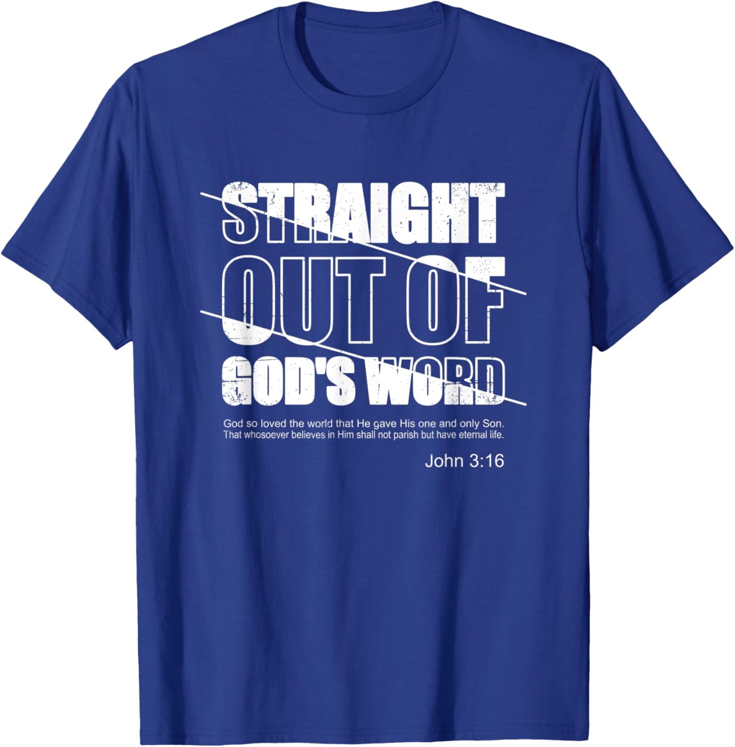 Straight Out Of God's Word John 3 16 Beloved Sone Jesus T-Shirt - T-Shirt | Royal