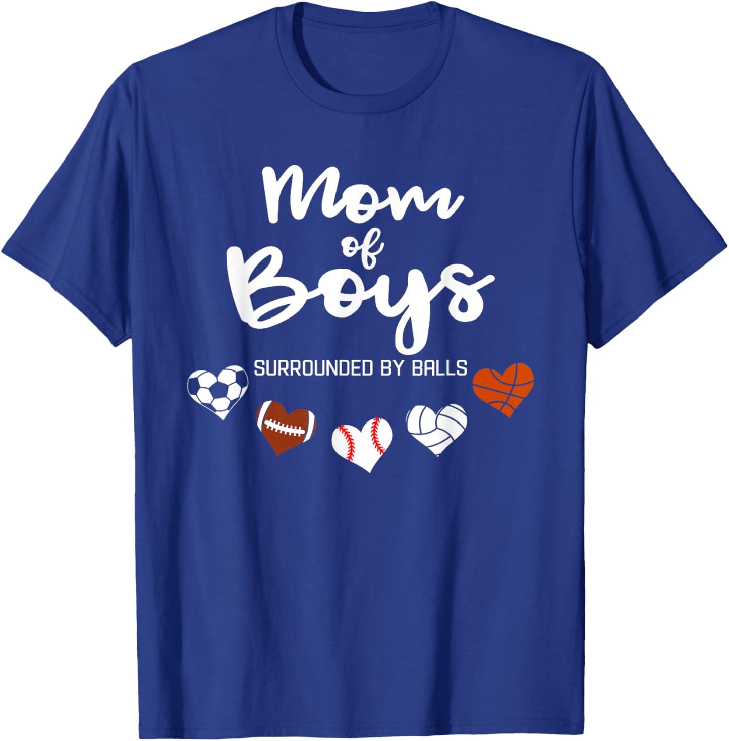 Mom Of Boys Surrounded By Balls Funny Ball Mom T-Shirt - T-Shirt | Royal