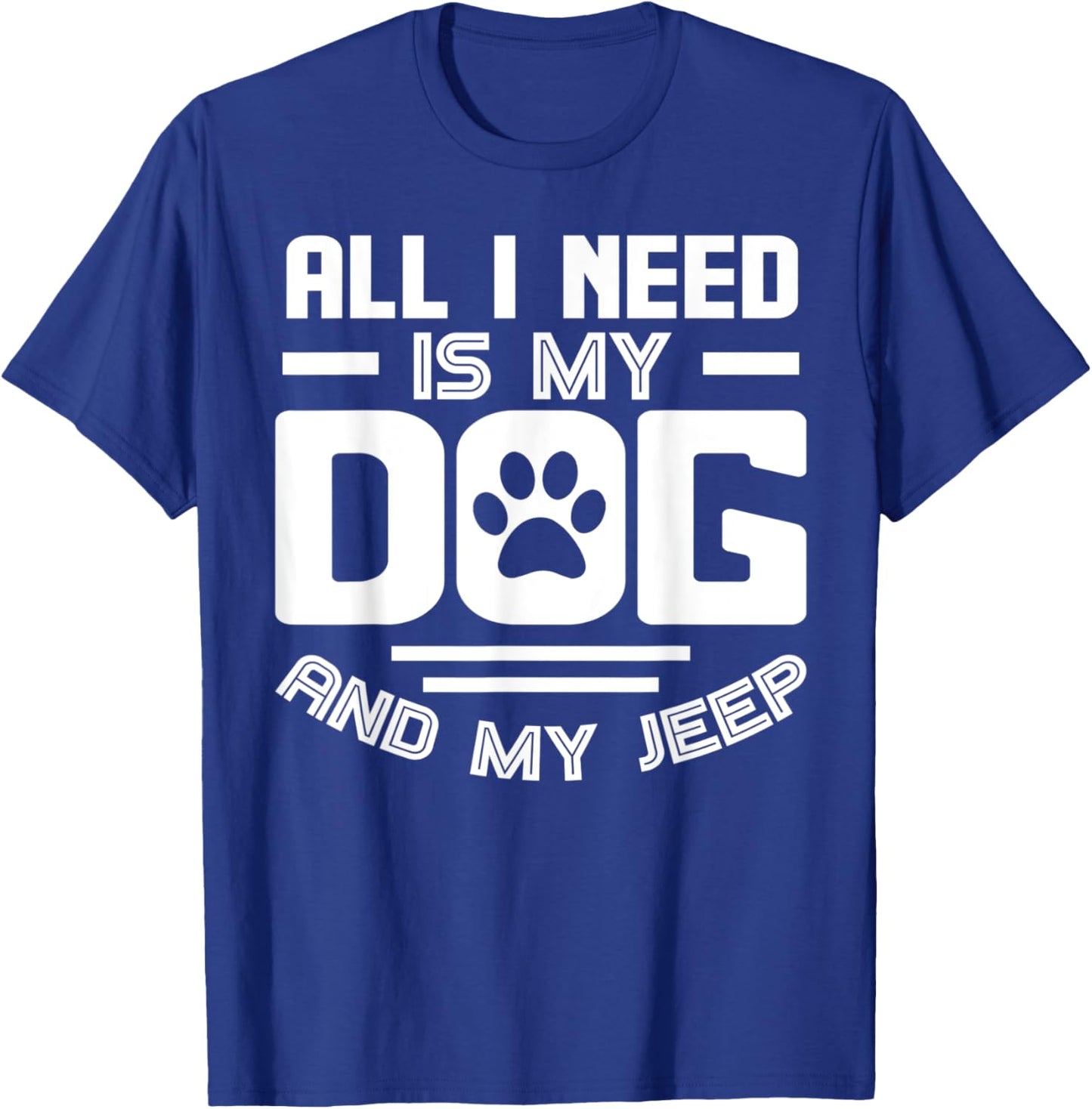 All I need is my dog and my off-road 4x4 Funny T-Shirt - T-Shirt | Royal
