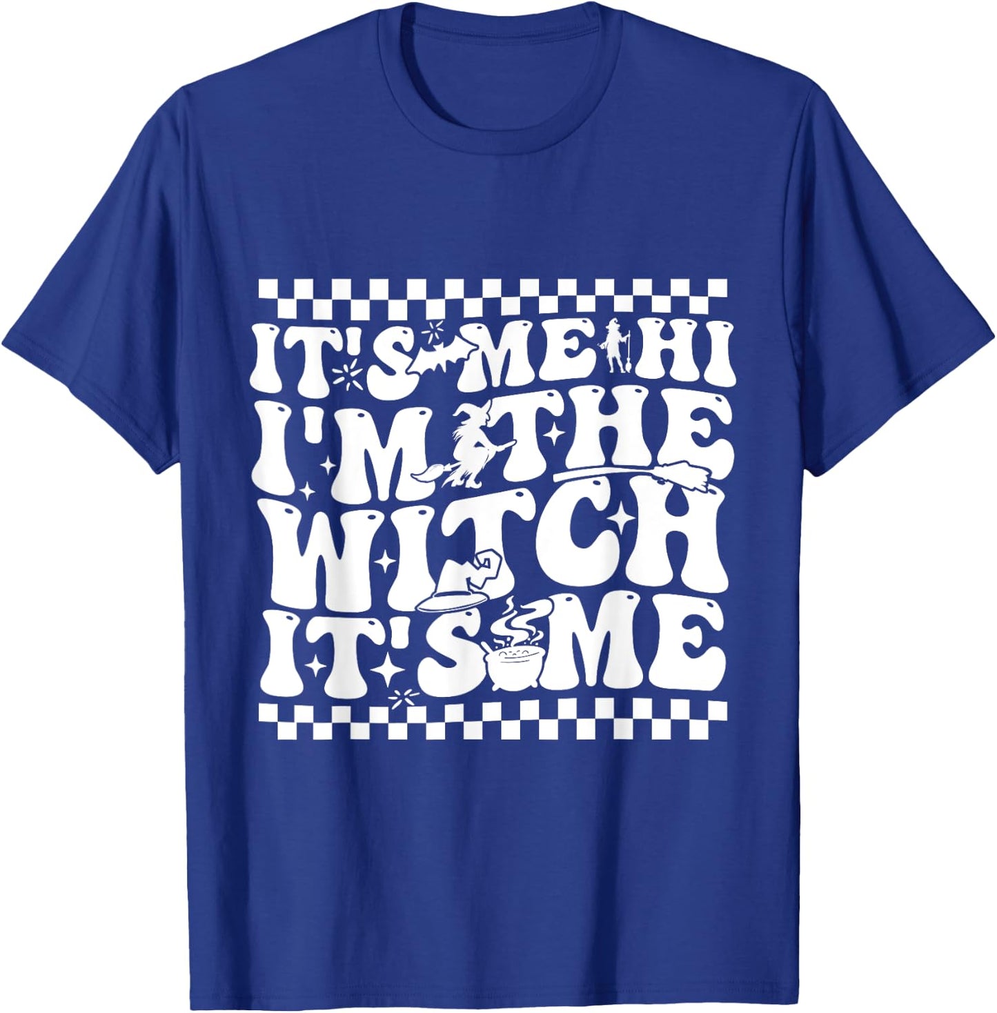 It's Me Hi I'm The Witch It's Me Spooky Halloween T-Shirt - T-Shirt | Royal